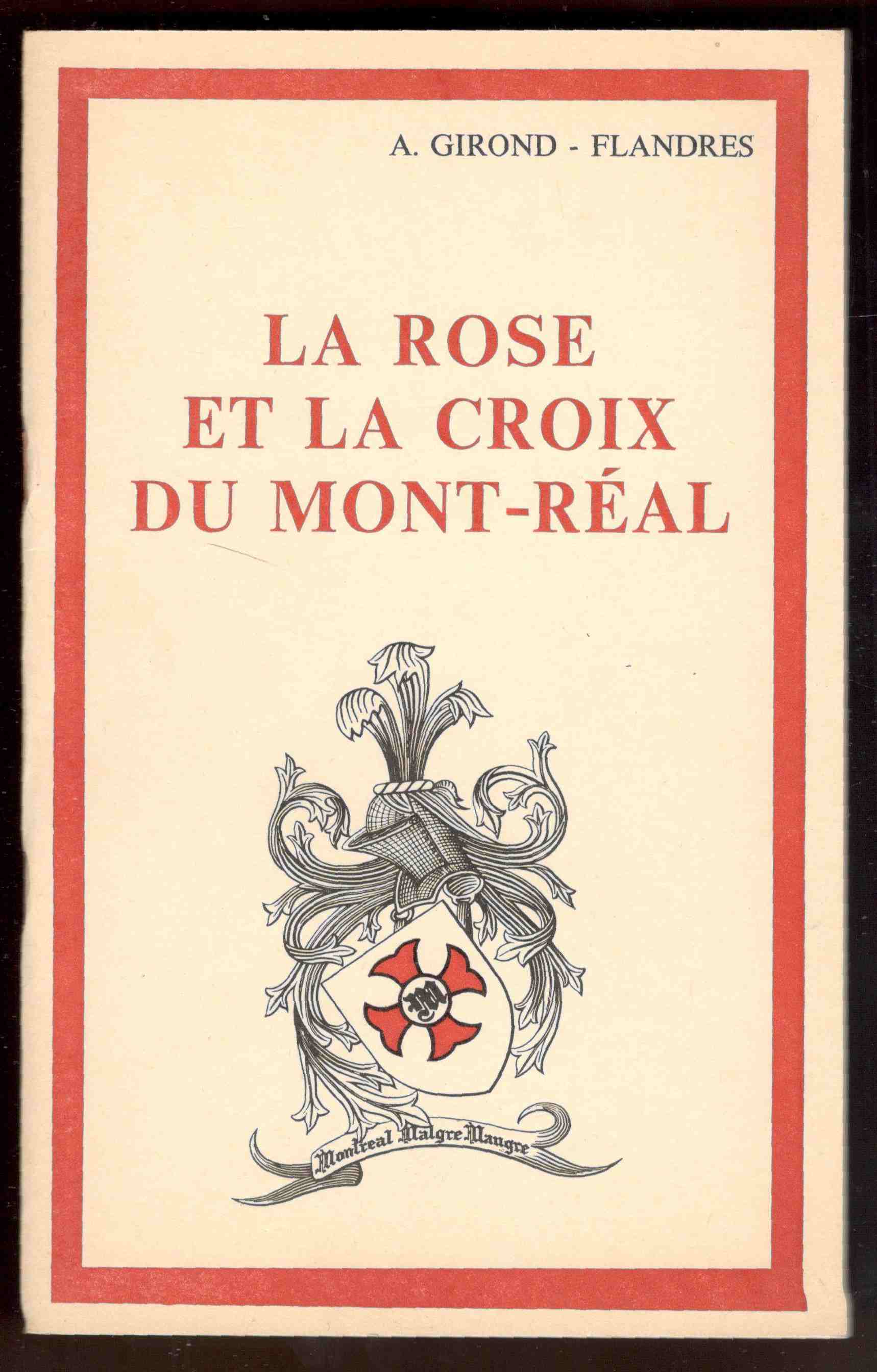 La Rose et la Croix du Mont-Réal. (Période flamande de …