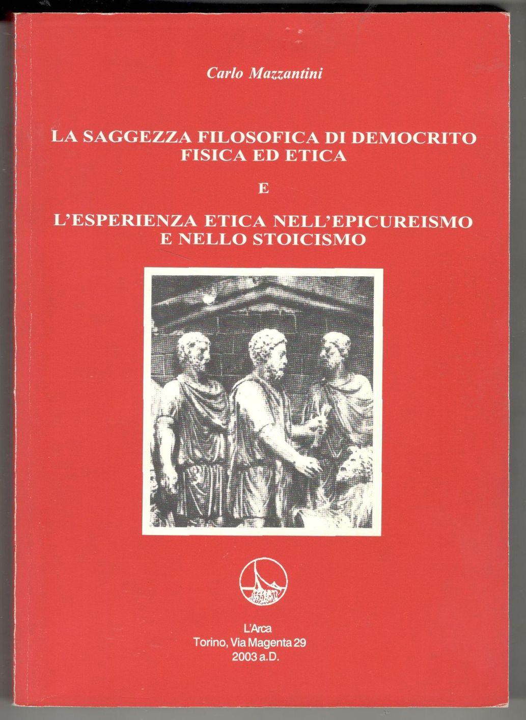 La saggezza filosofica di Democrito fisica ed etica e l'esperienza …