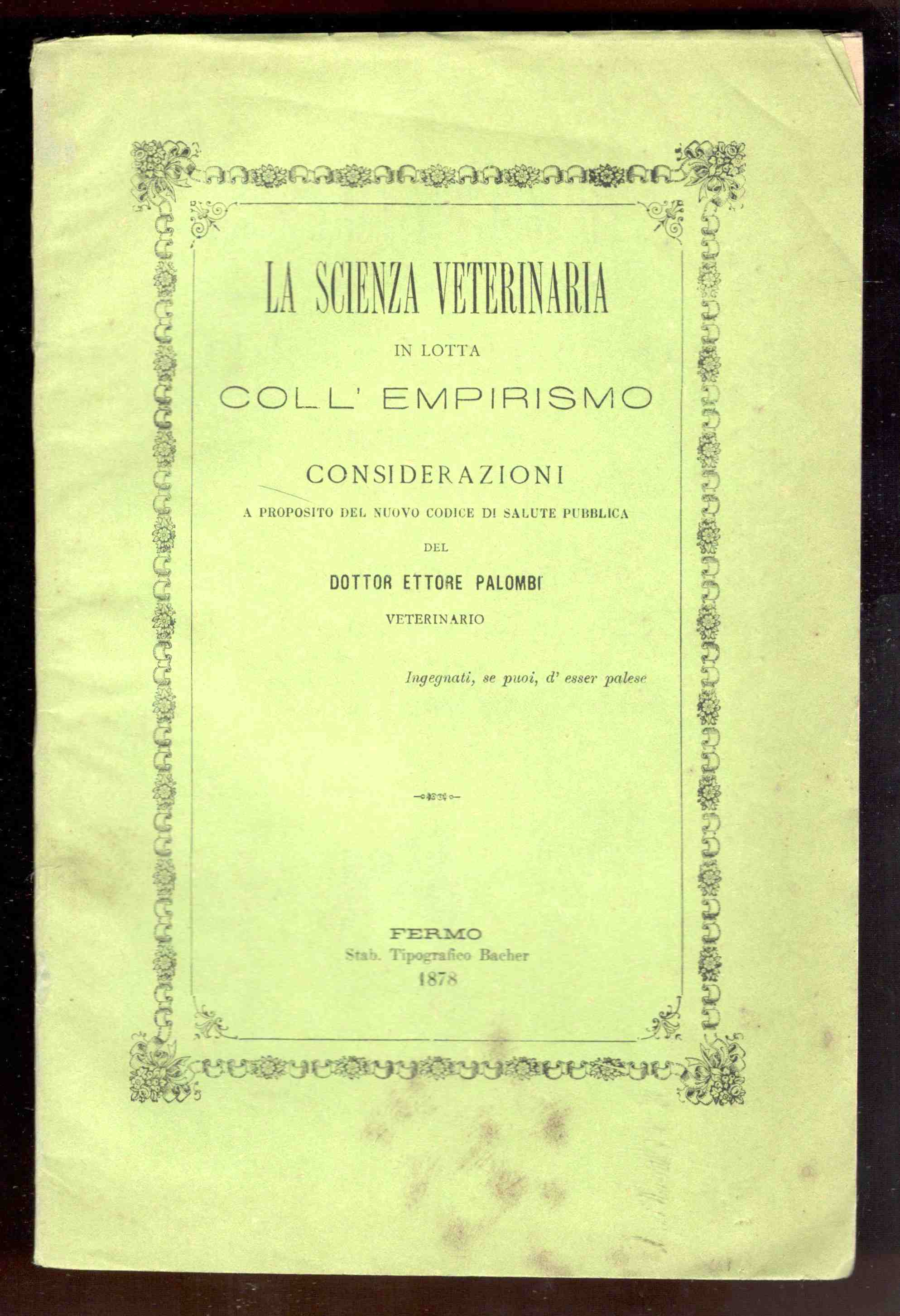 La scienza veterinaria in lotta con l'empirismo. Considerazioni