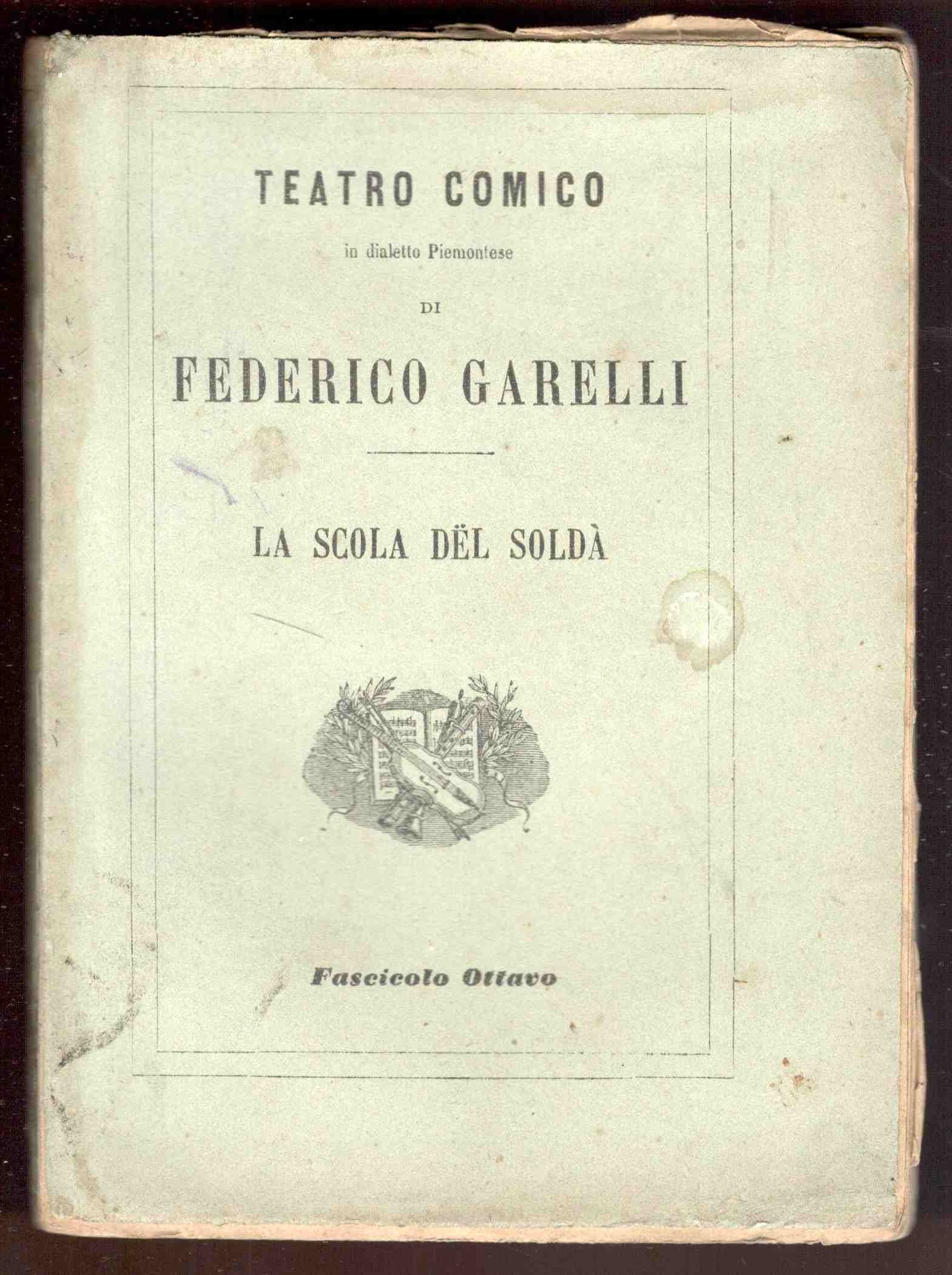 La scola dël soldà. Commedia in 3 atti. Teatro comico …