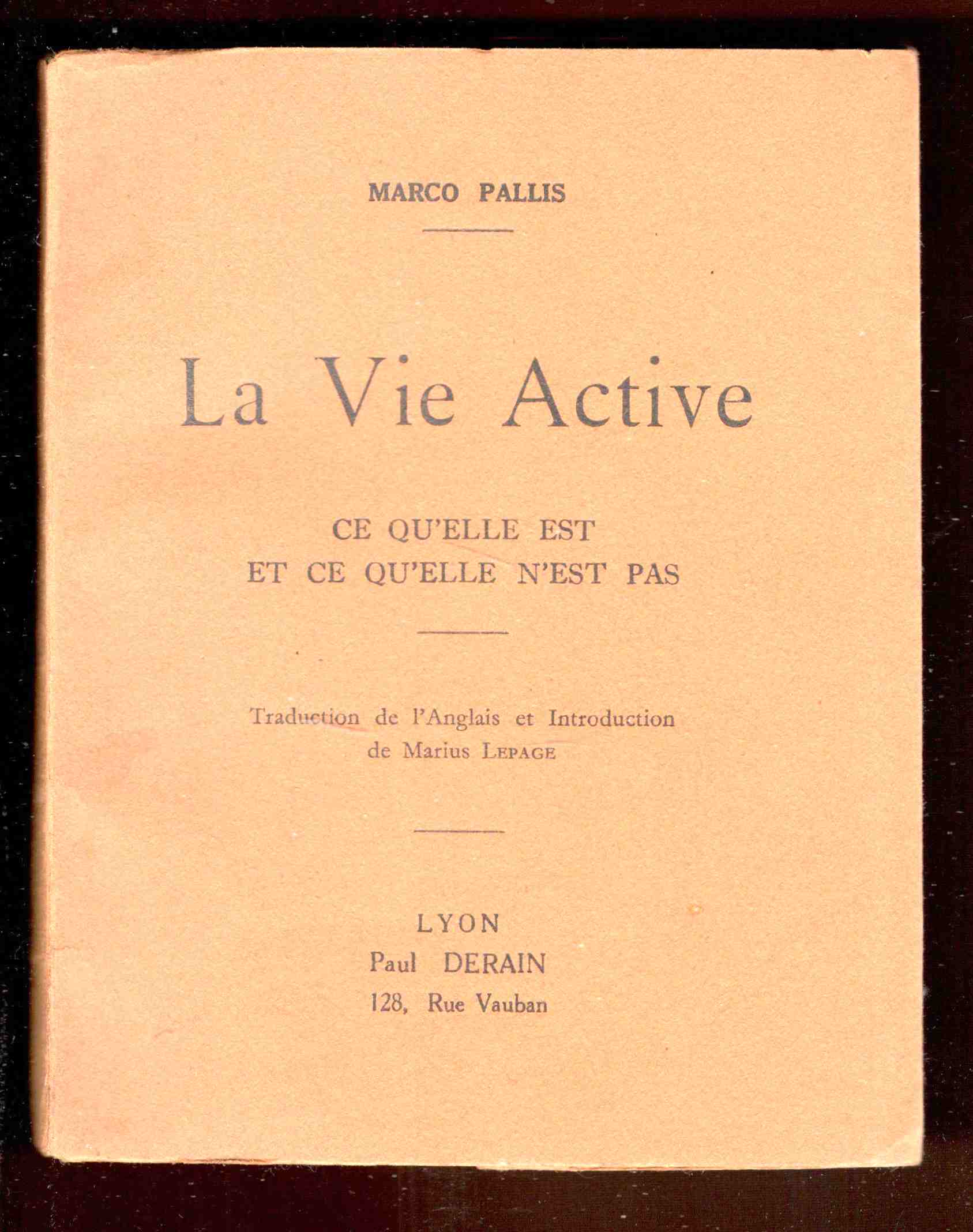 La vie active. Ce qu'elle est et ce qu'elle n'est …