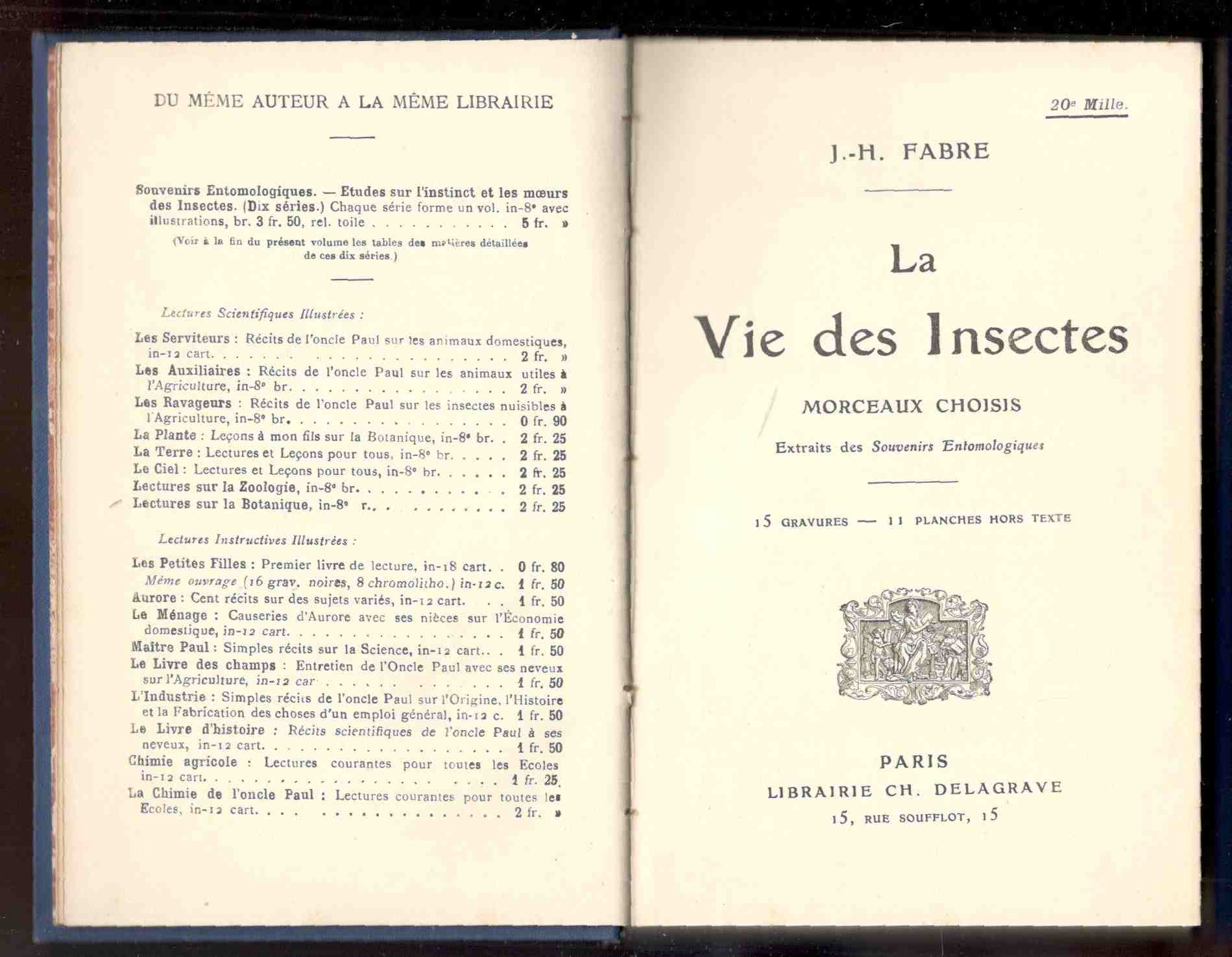 La vie des insectes. Morceaux choisis. Extraits des souvenirs entomologiques