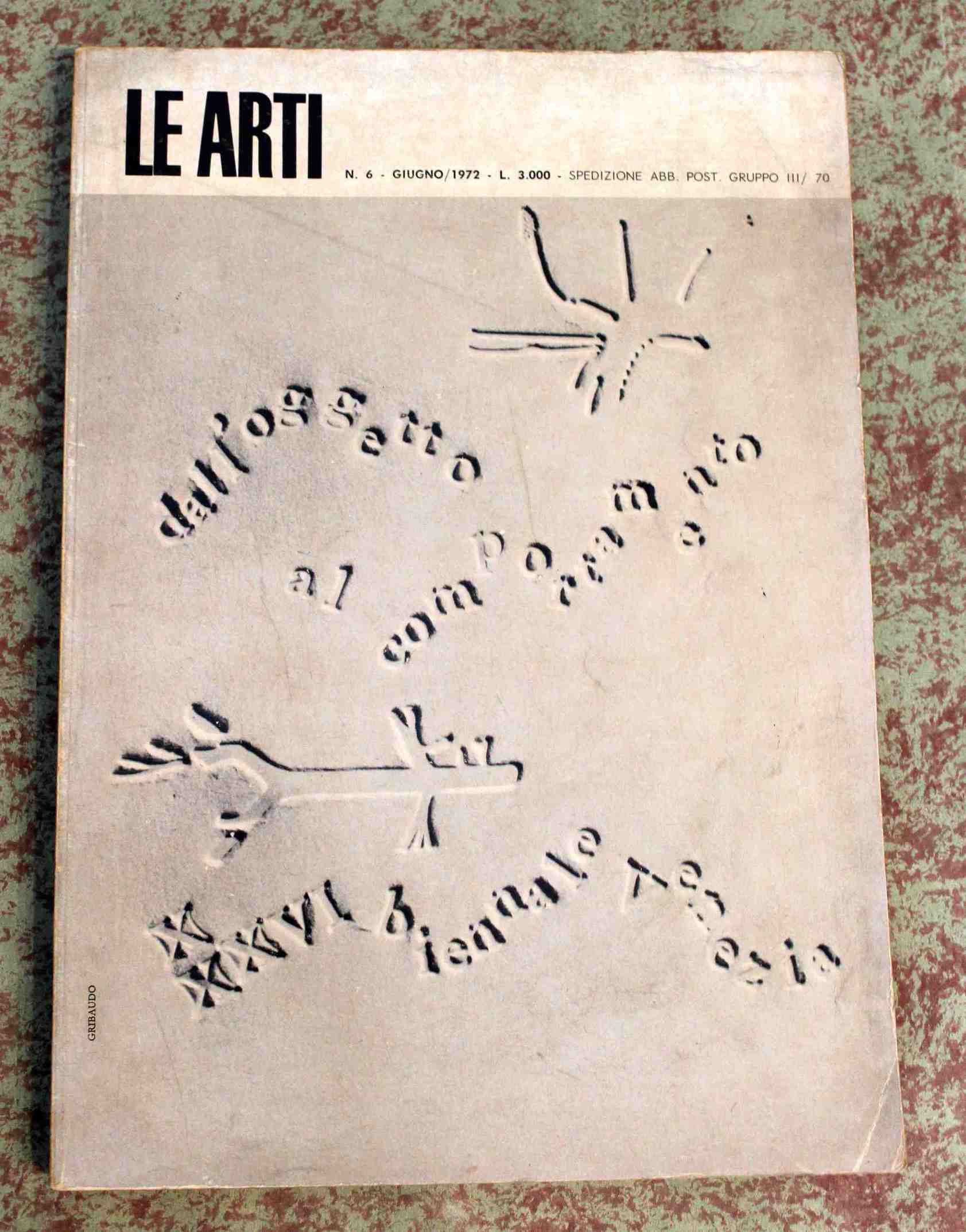 Le Arti. n. 6 - Giugno 1972. XXXVI Biennale di …