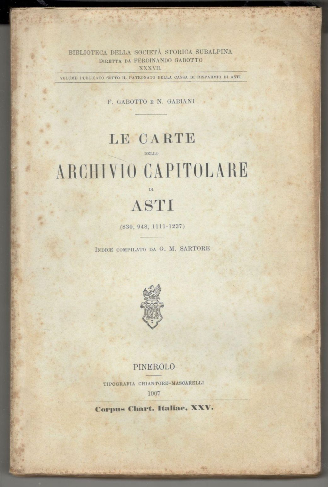 Le carte dello archivio capitolare di Asti (830, 948, 1111-1237). …