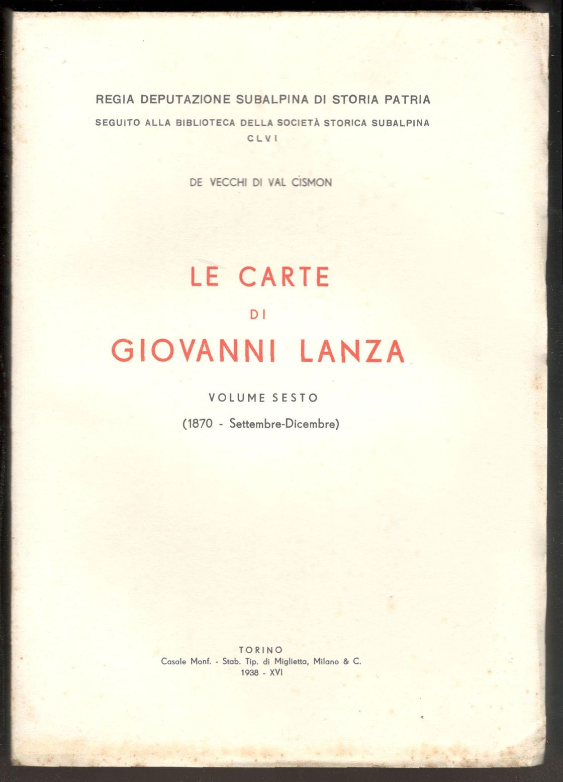 Le carte di Giovanni Lanza. Volume sesto (1870 - Settembre-Dicembre)