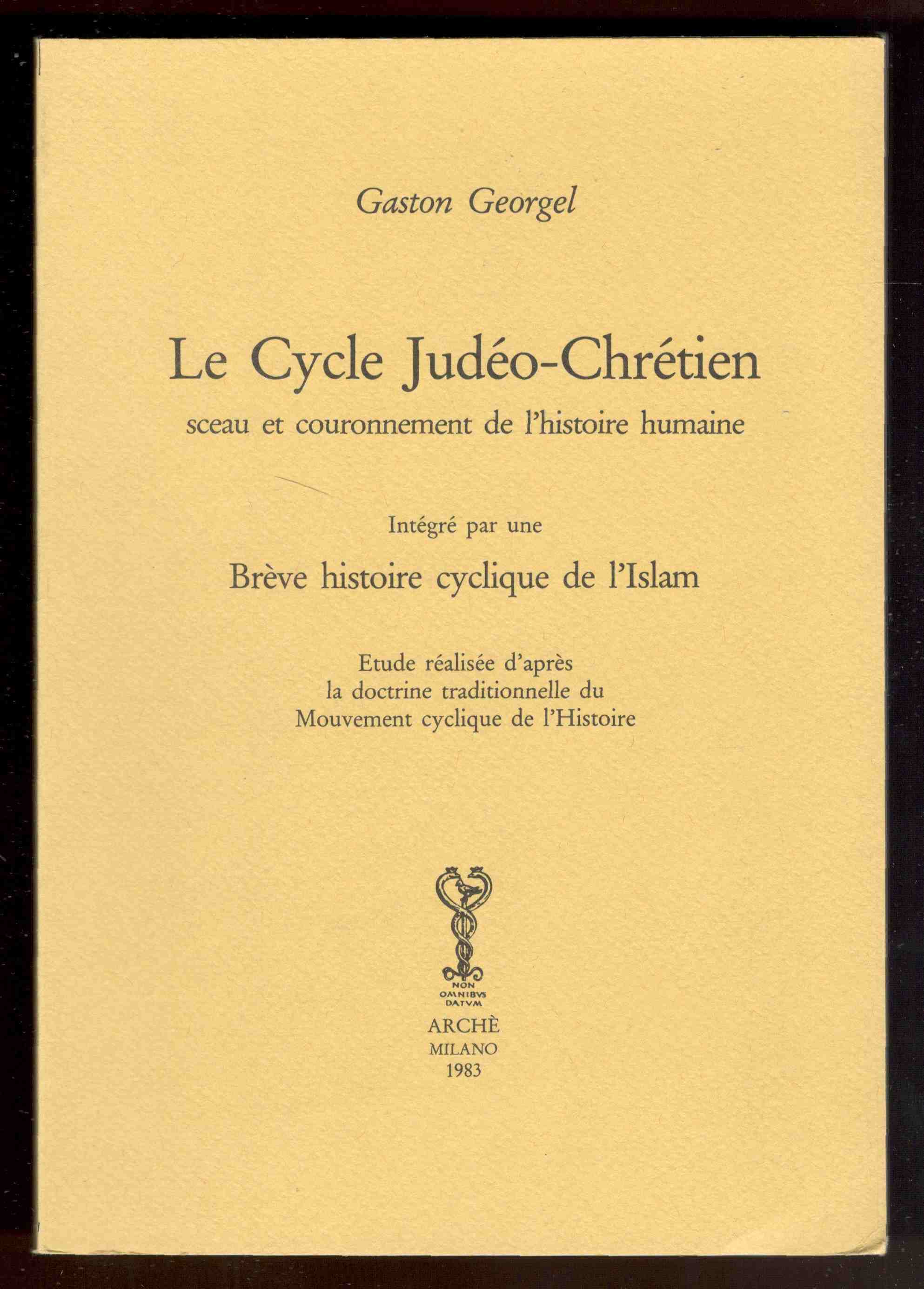 Le Cycle Judéo-Chrétien. Sceau du couronnement de l'histoire humaine. Intégré …