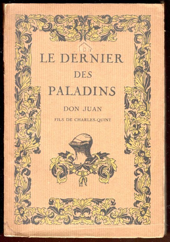 Le dernier des paladins. Don Juan fils de Charles-Quint