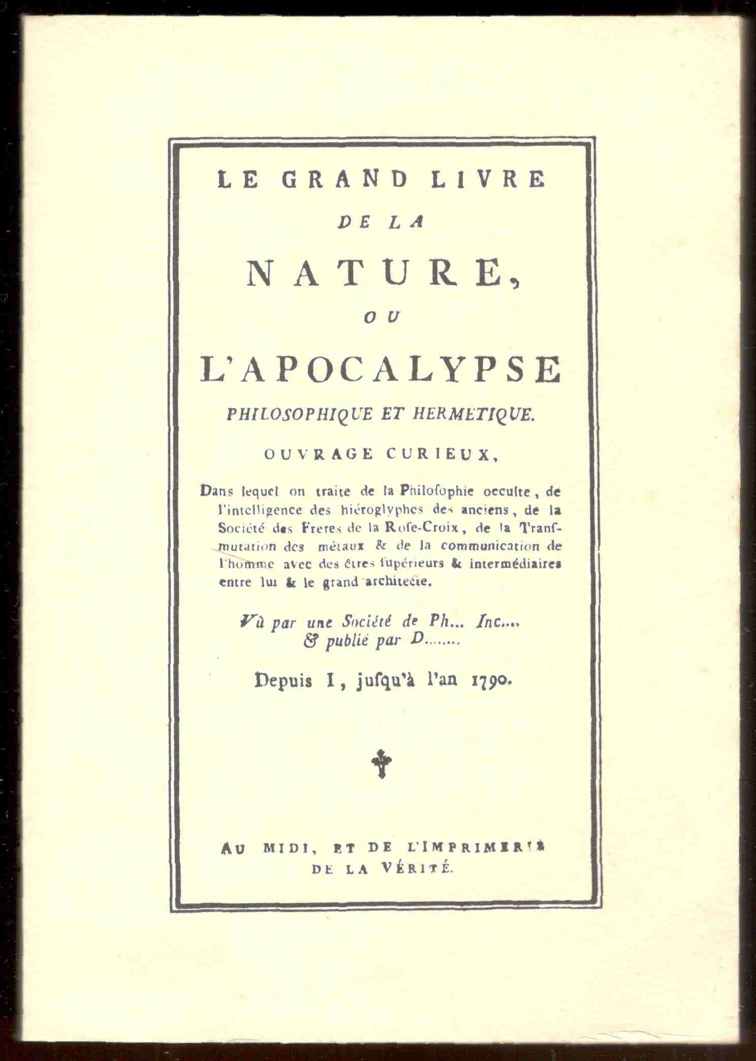 Le grand livre de la nature, ou l'Apocalypse philosophique et …