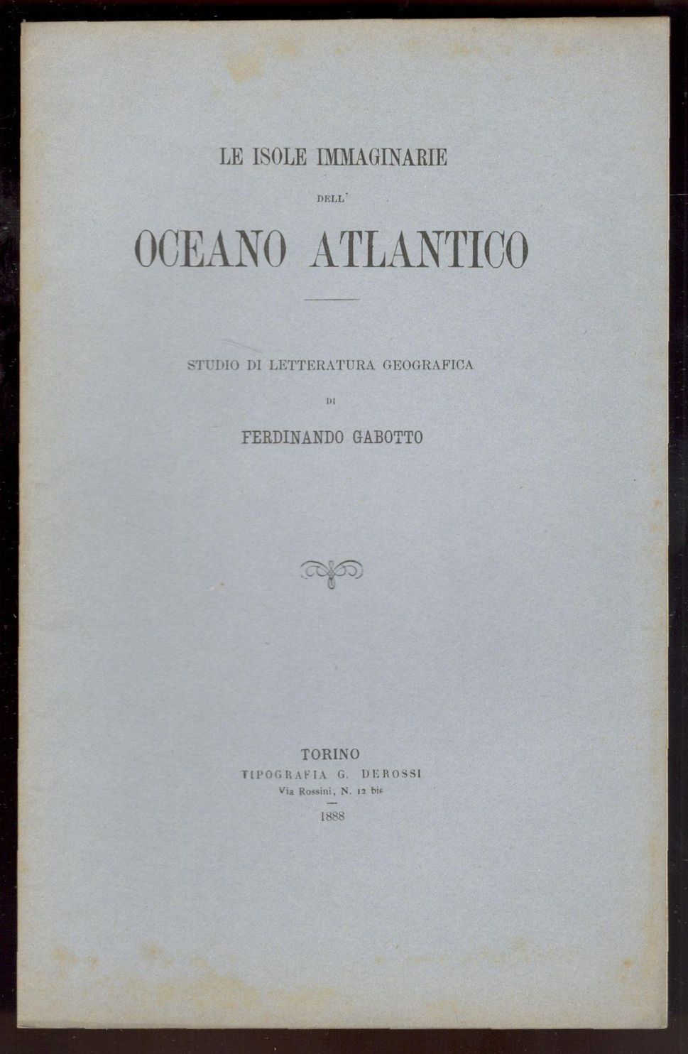 Le isole immaginarie dell'oceano Atlantico. Studio di letteratura geografica