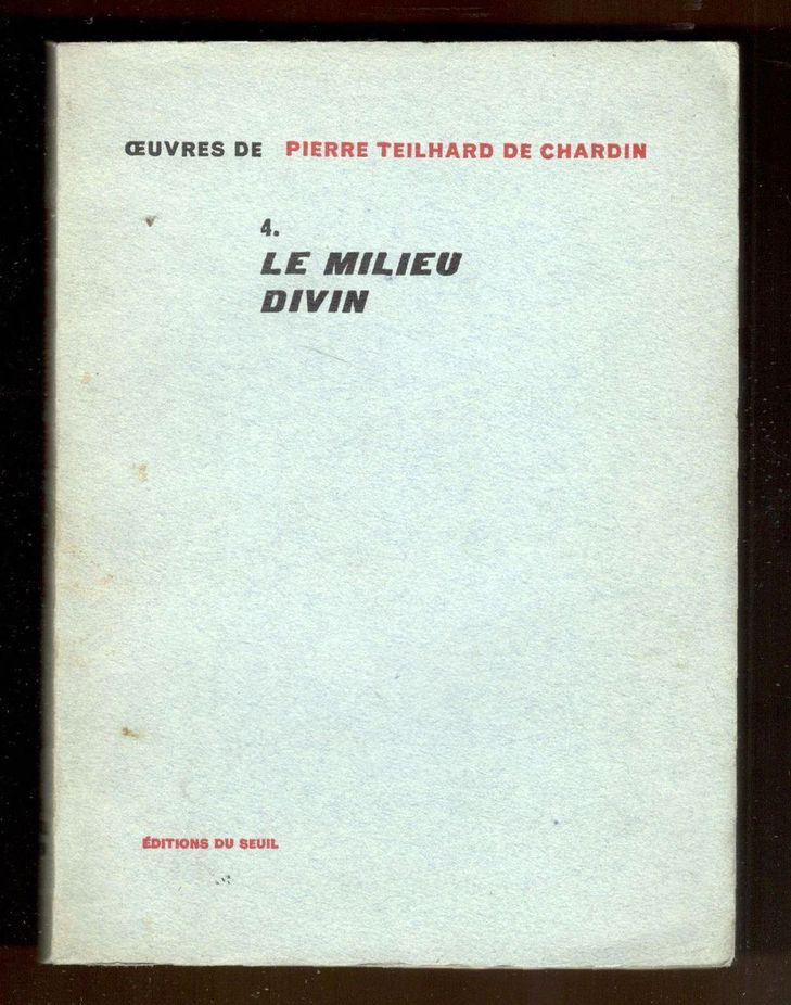 Le milieu divin. Essai de vie intérieure
