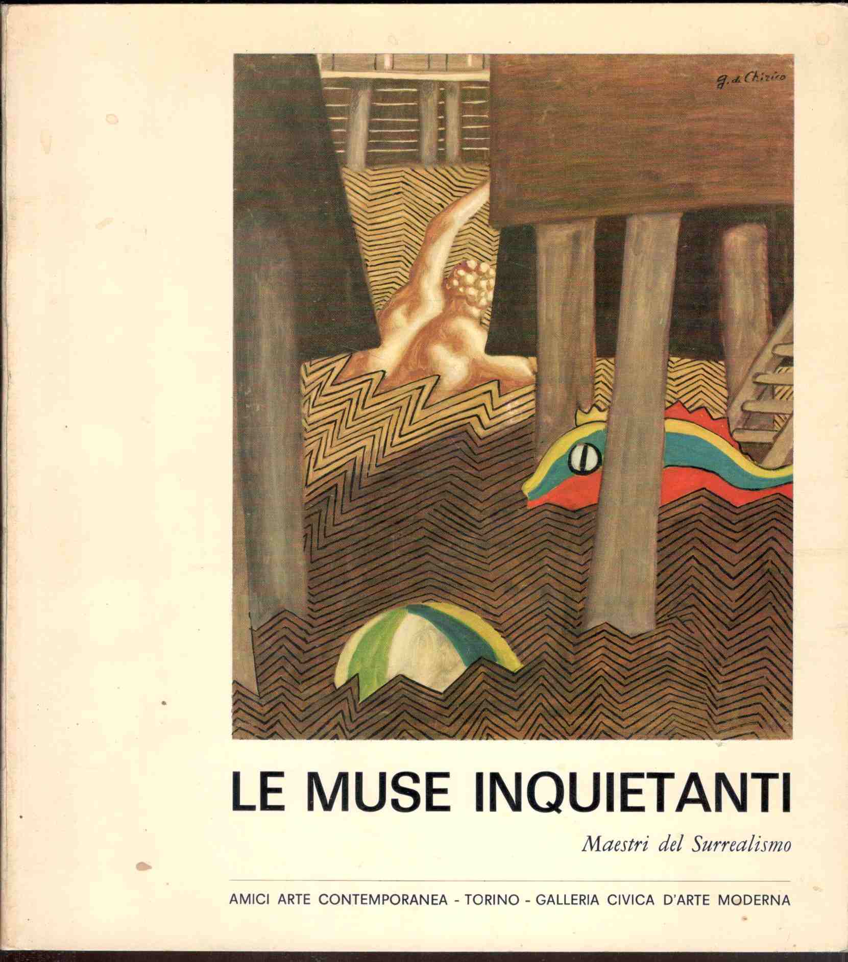 Le muse inquietanti. Maestri del Surrealismo. Torino, Galleria Civica d'Arte …