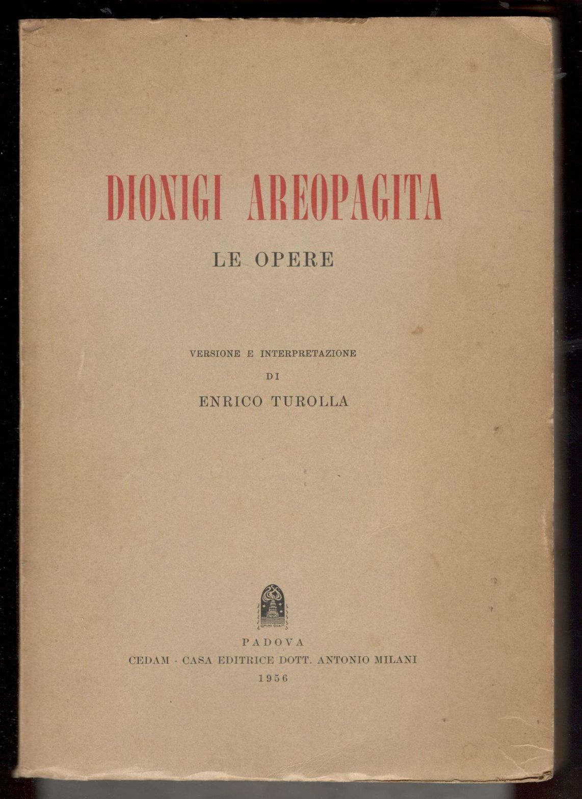 Le opere. Versione e interpretazione di Enrico Turolla