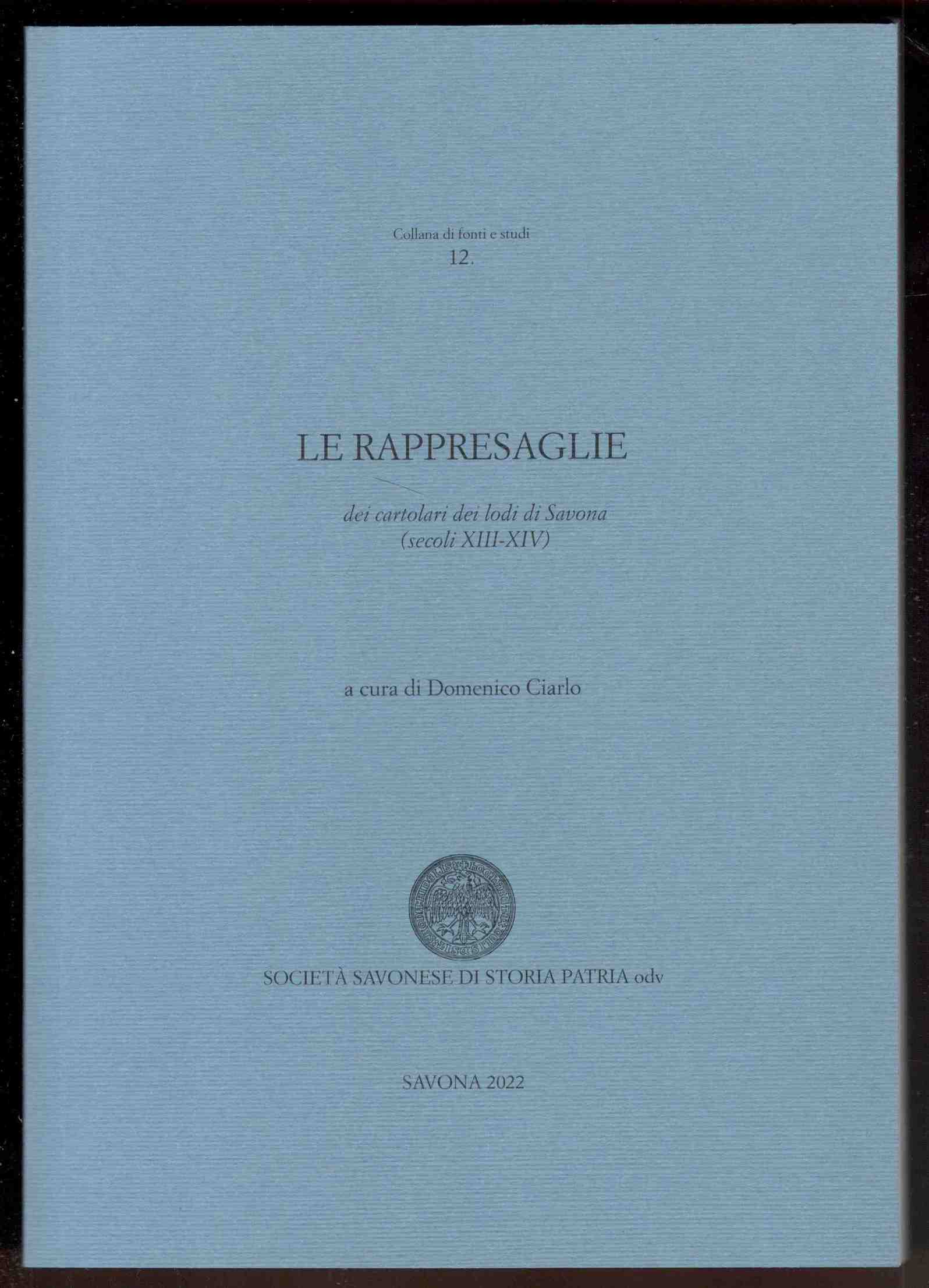Le rappresaglie dei cartolari dei lodi di Savona (secoli XIII-XIV)