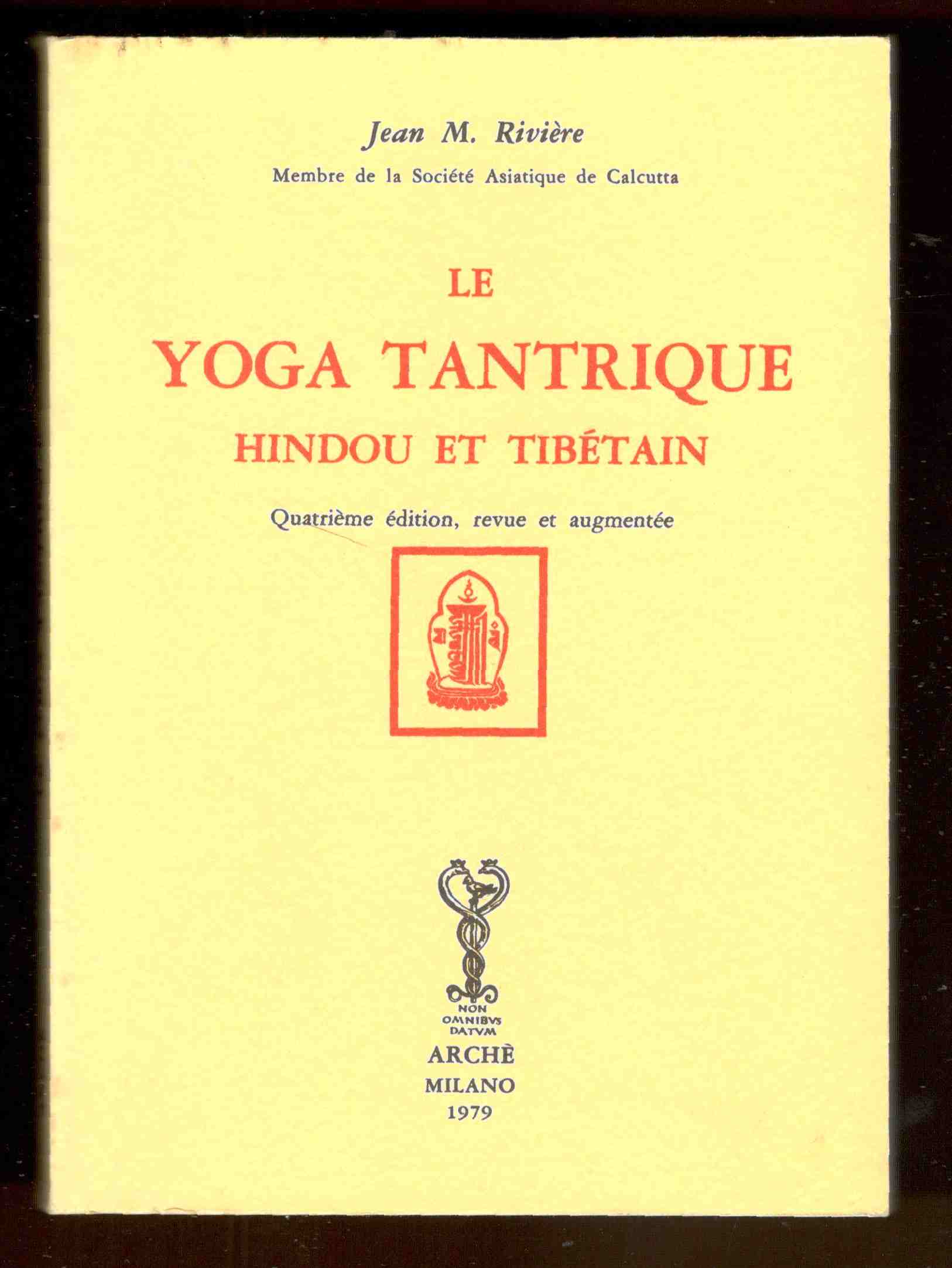 Le Yoga Tantrique hindou et tibétain