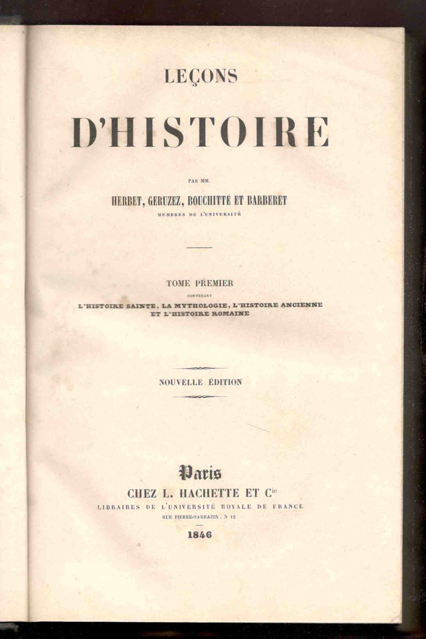 Leçons d'histoire par mm. Herbet, Geruzez, Bouchitté et Barberet. Tome …