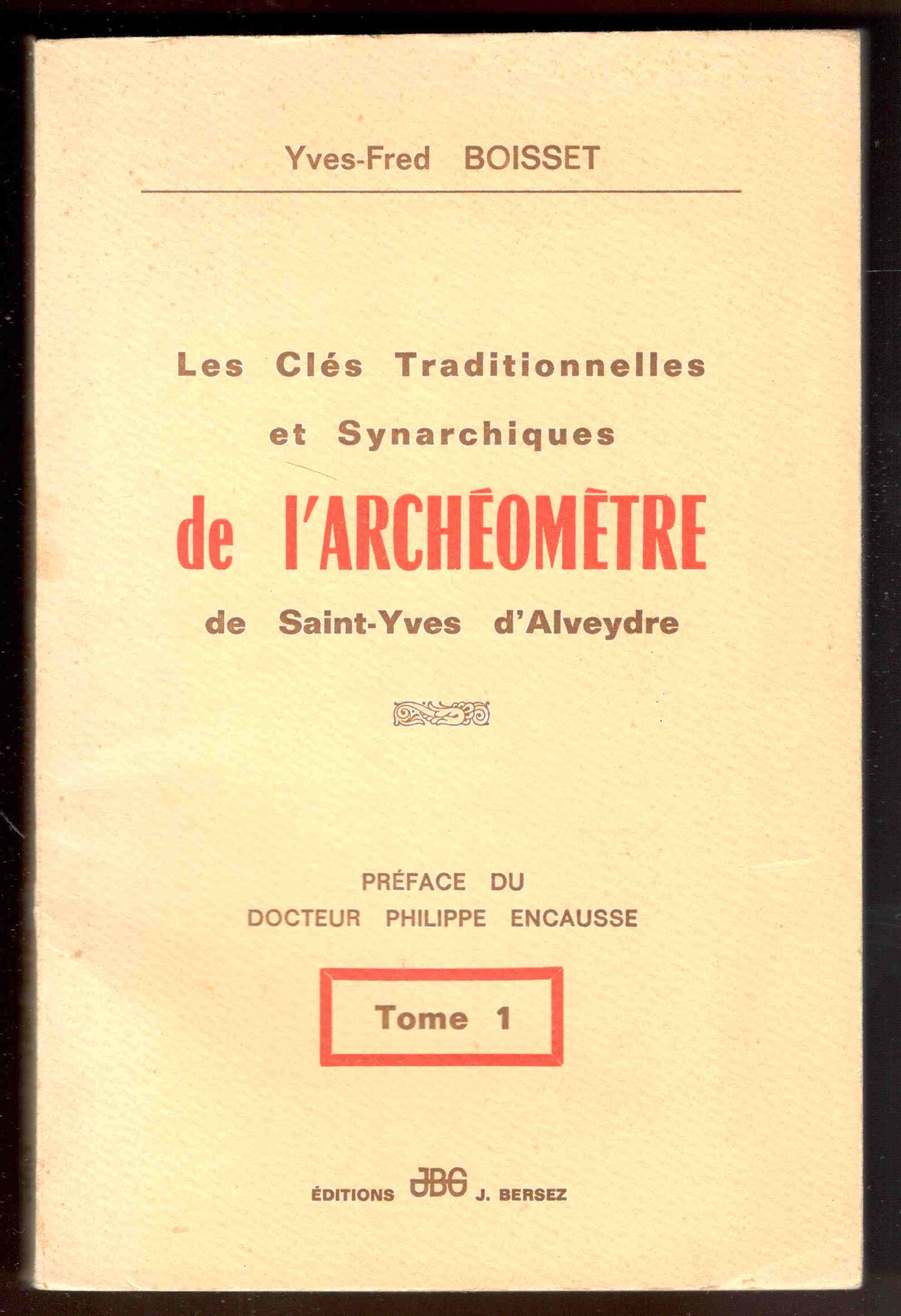 Les clés traditionnelles et synarchiques de l'archéomètre de Saint Yves …