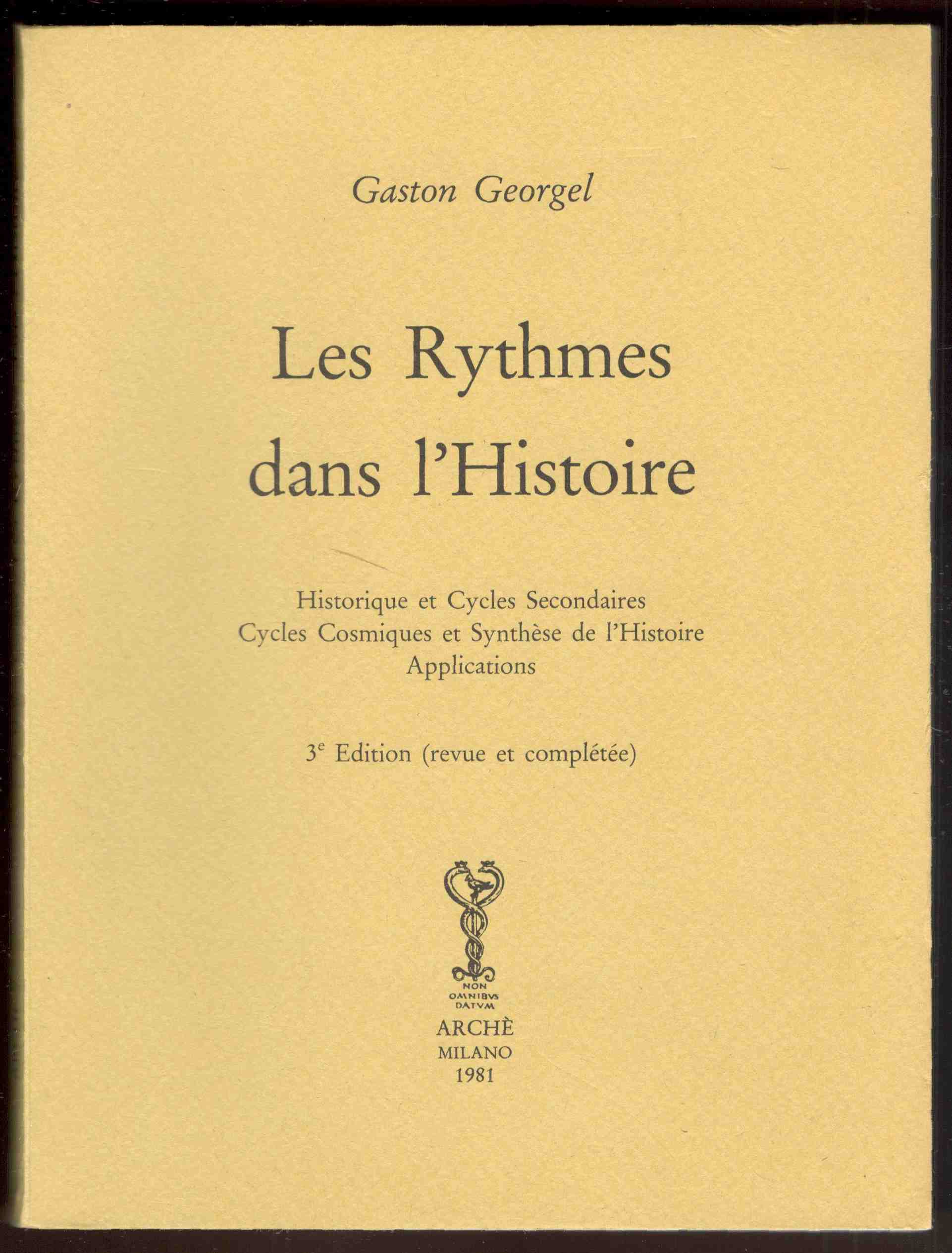 Les Rythmes dans l'Histoire. Historique et Cycles Secondaires Cycles Cosmiques …