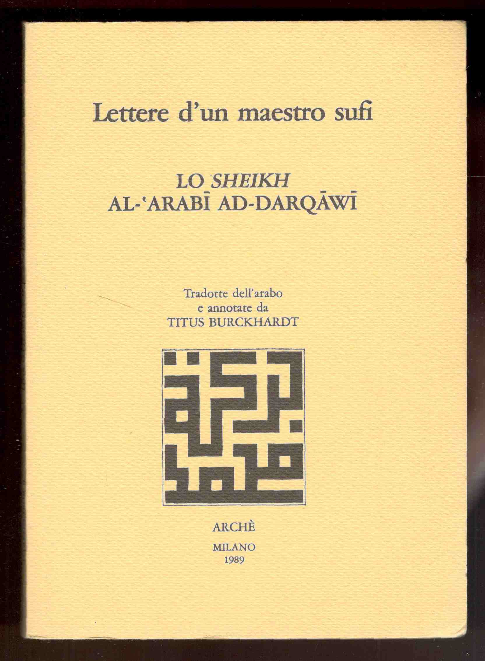 Lettere di un maestro sufi. Tradotte dall'arabo e annotate da …