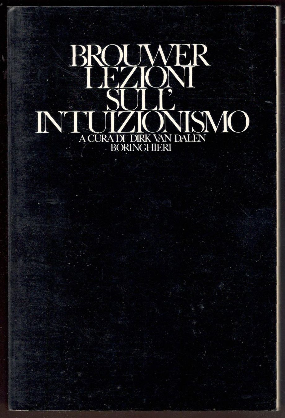 Lezioni sull'intuizionismo. Cambridge 1946-51. A cura di Dirk Van Dalen