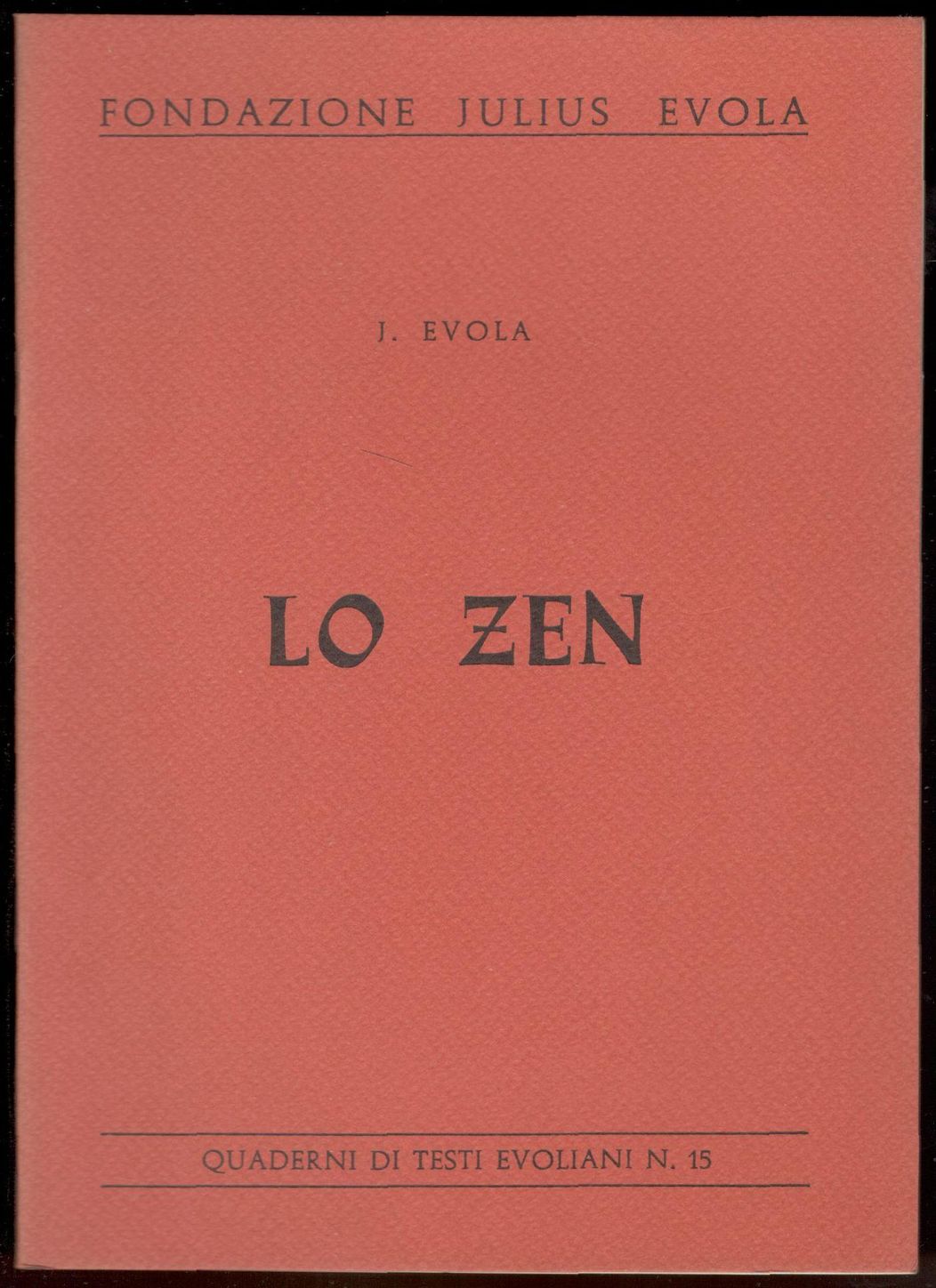 Lo Zen. Quaderni di Testi Evoliani, n. 15