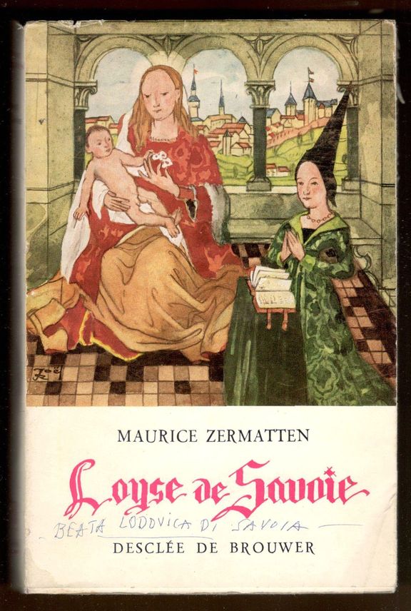 Loyse de Savoye. Un lys de Savoye. La bienheureuse Loyse