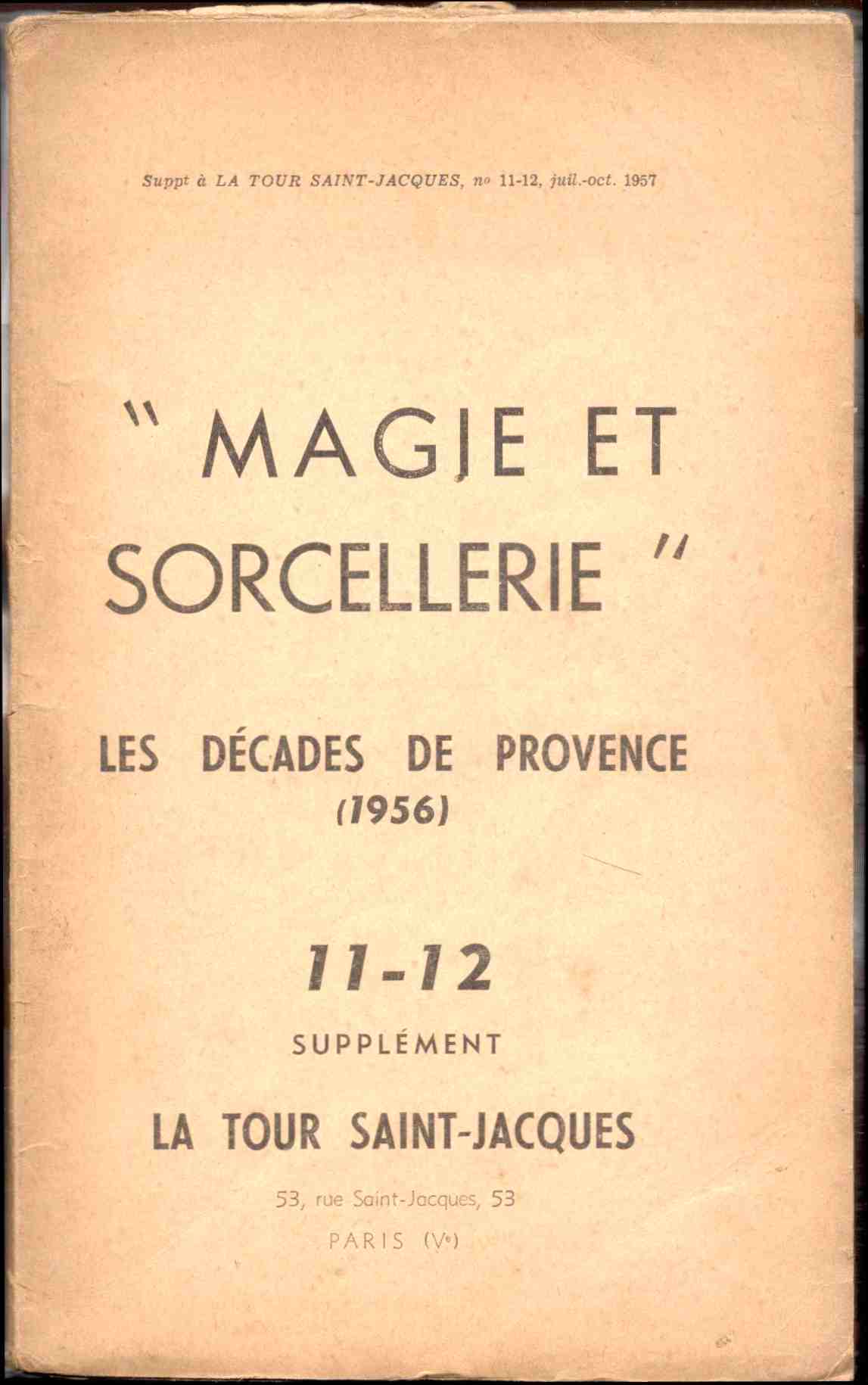 Magie et sorcellerie. Les décades de Provence (1956). Supp. à …