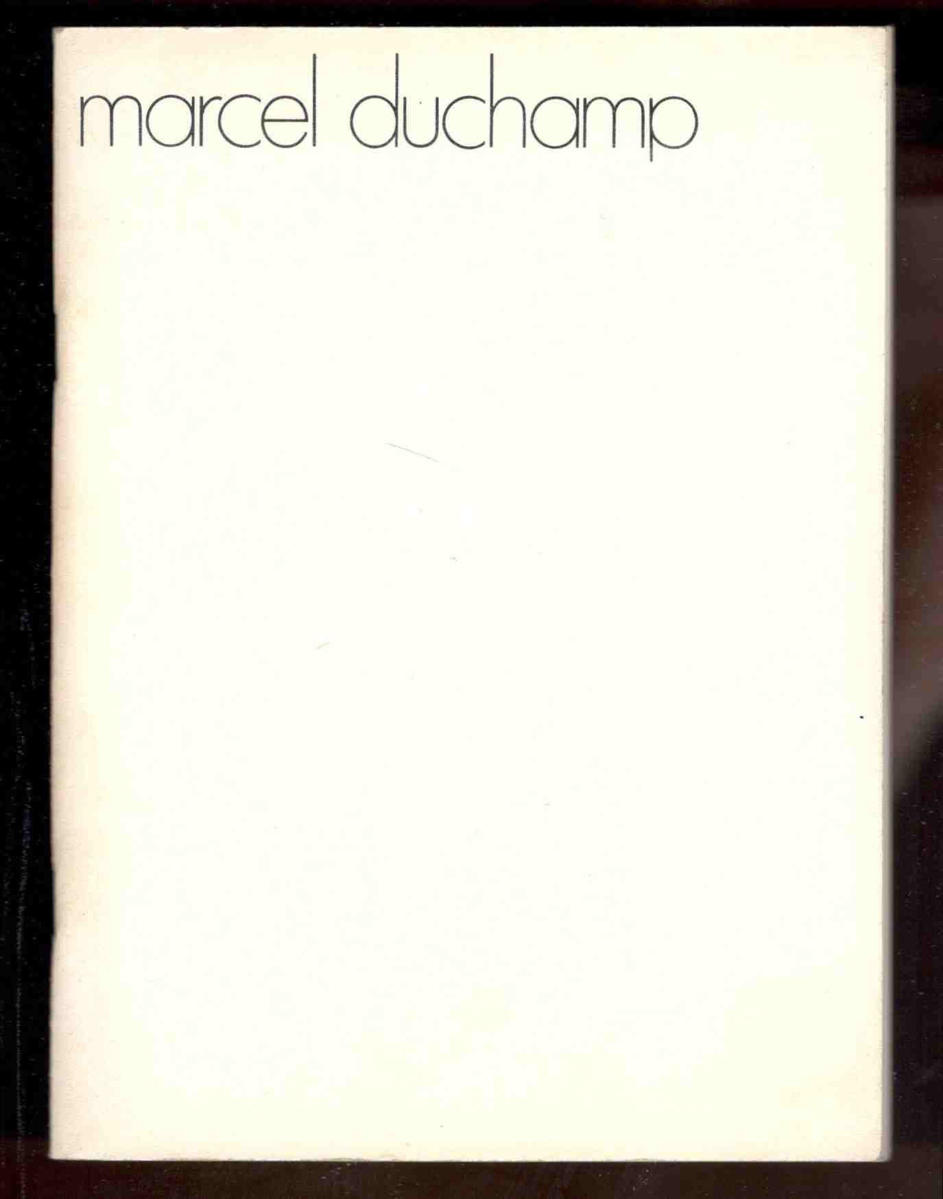 Marcel Duchamp, 20 Marzo - 20 Aprile 1972
