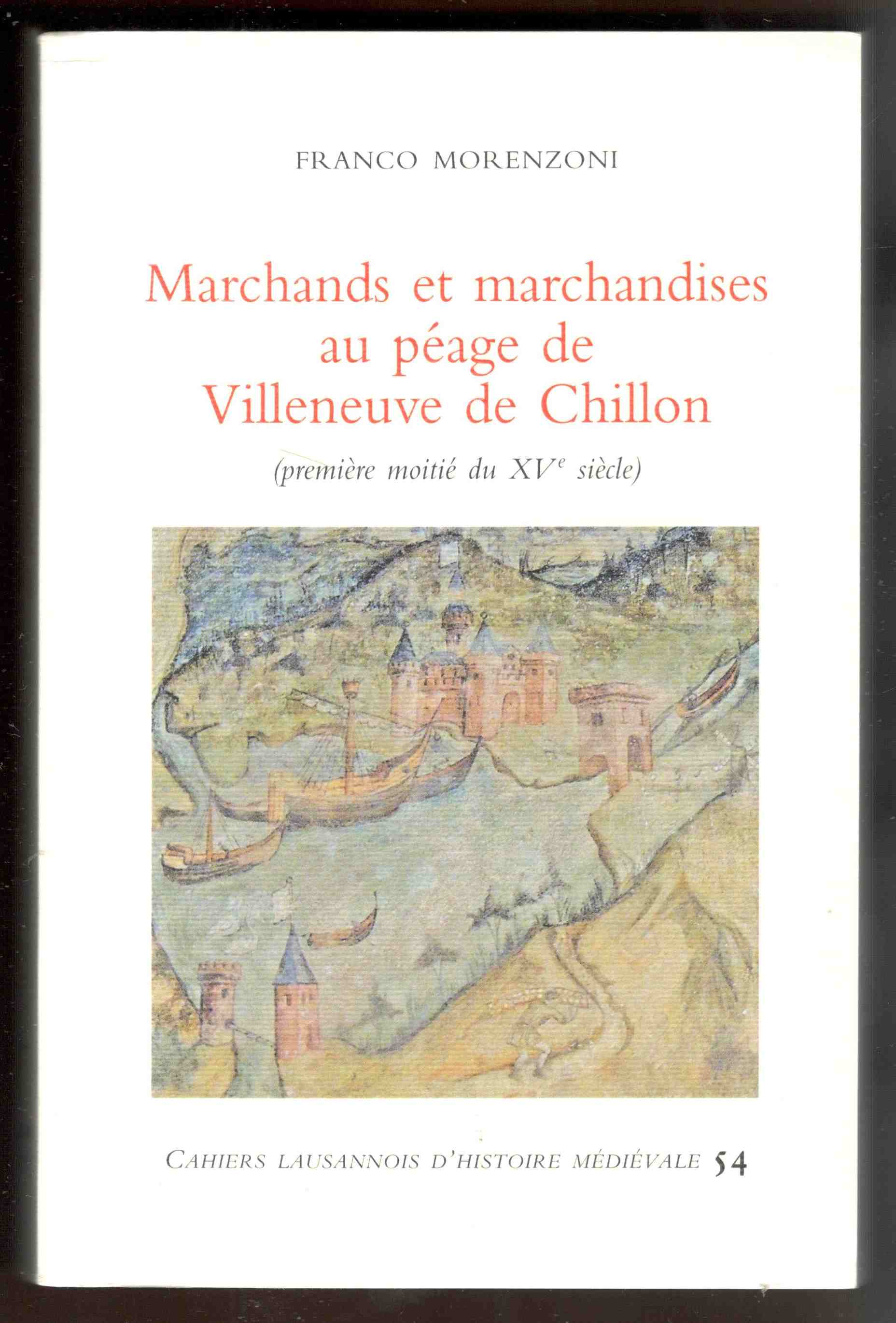 Marchands et marchandises au péage de Villeneuve de Chillon (première …