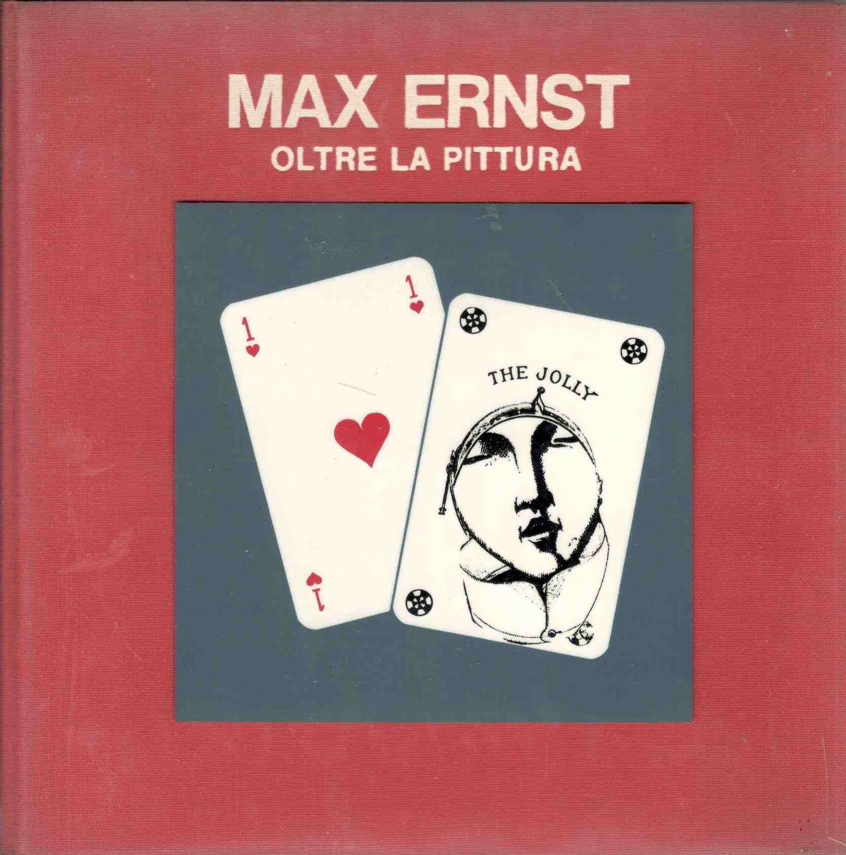 Max Ernst. Oltre la Pittura. 17 giugno - 2 ottobre …