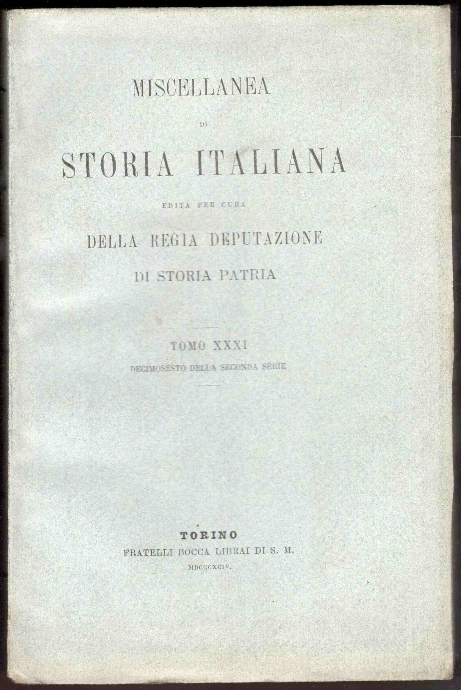 Miscellanea di storia italiana edita per cura della Regia Deputazione …