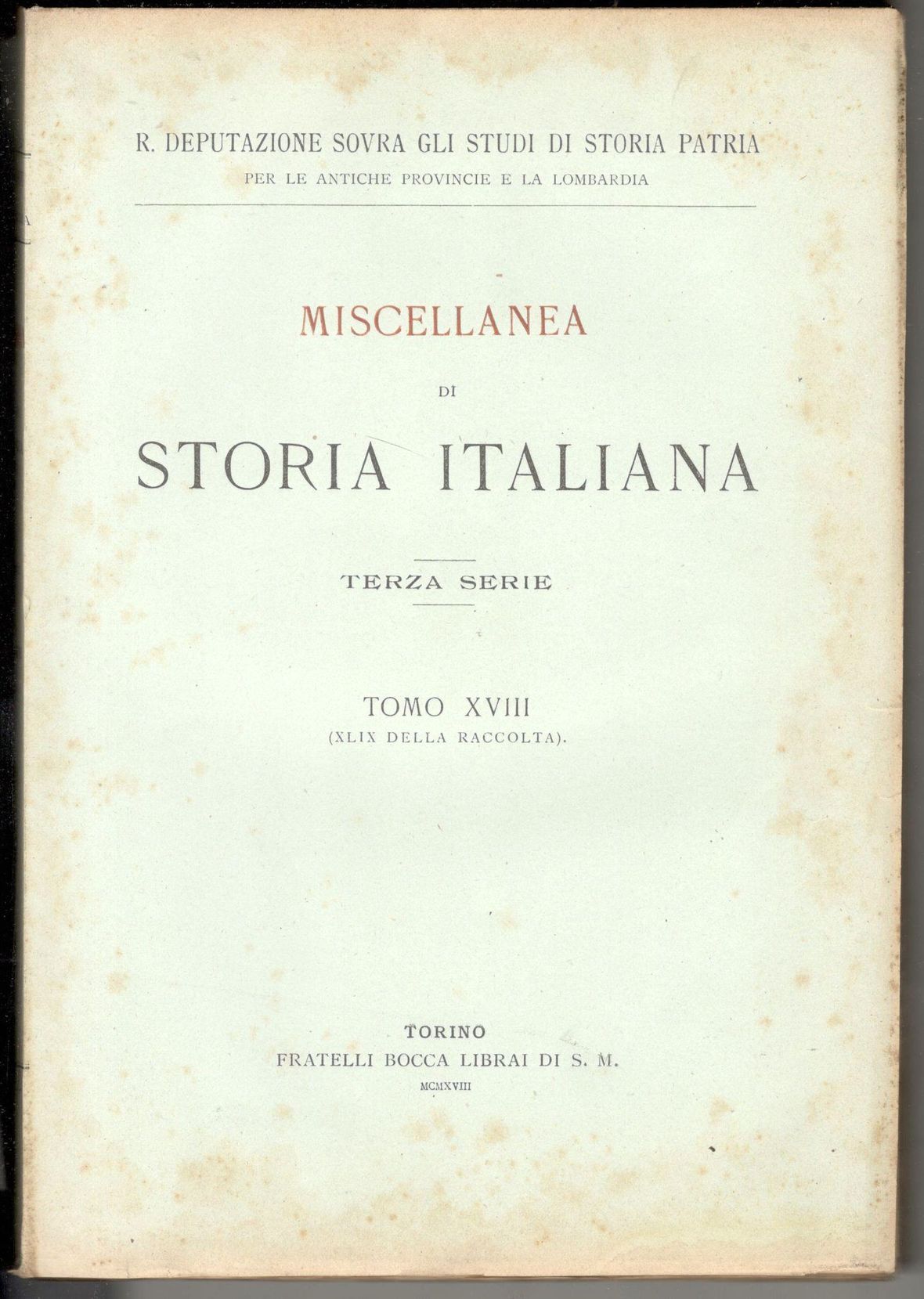 Miscellanea di storia italiana. Terza serie. Tomo XVIII (XLIX della …
