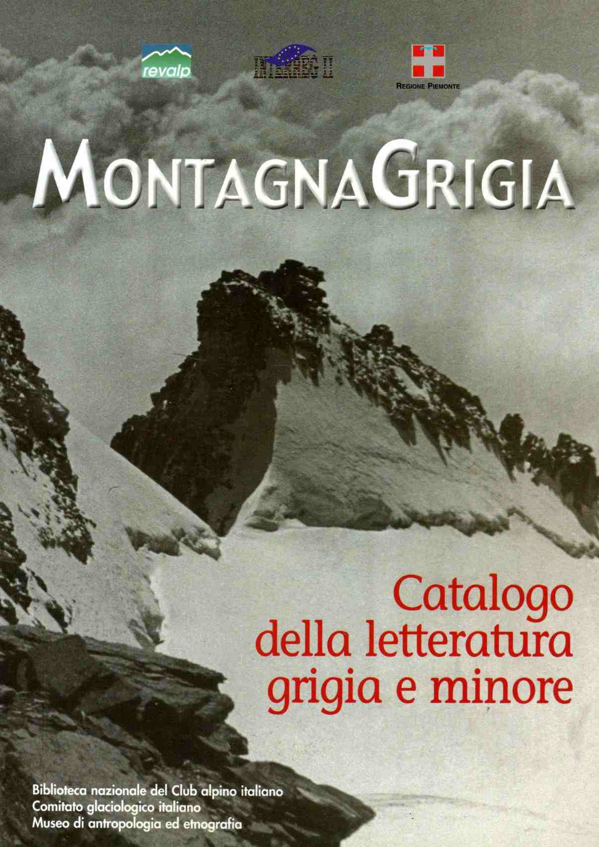 Montagna grigia. Catalogo della letteratura grigia e minore. Biblioteca nazionale …