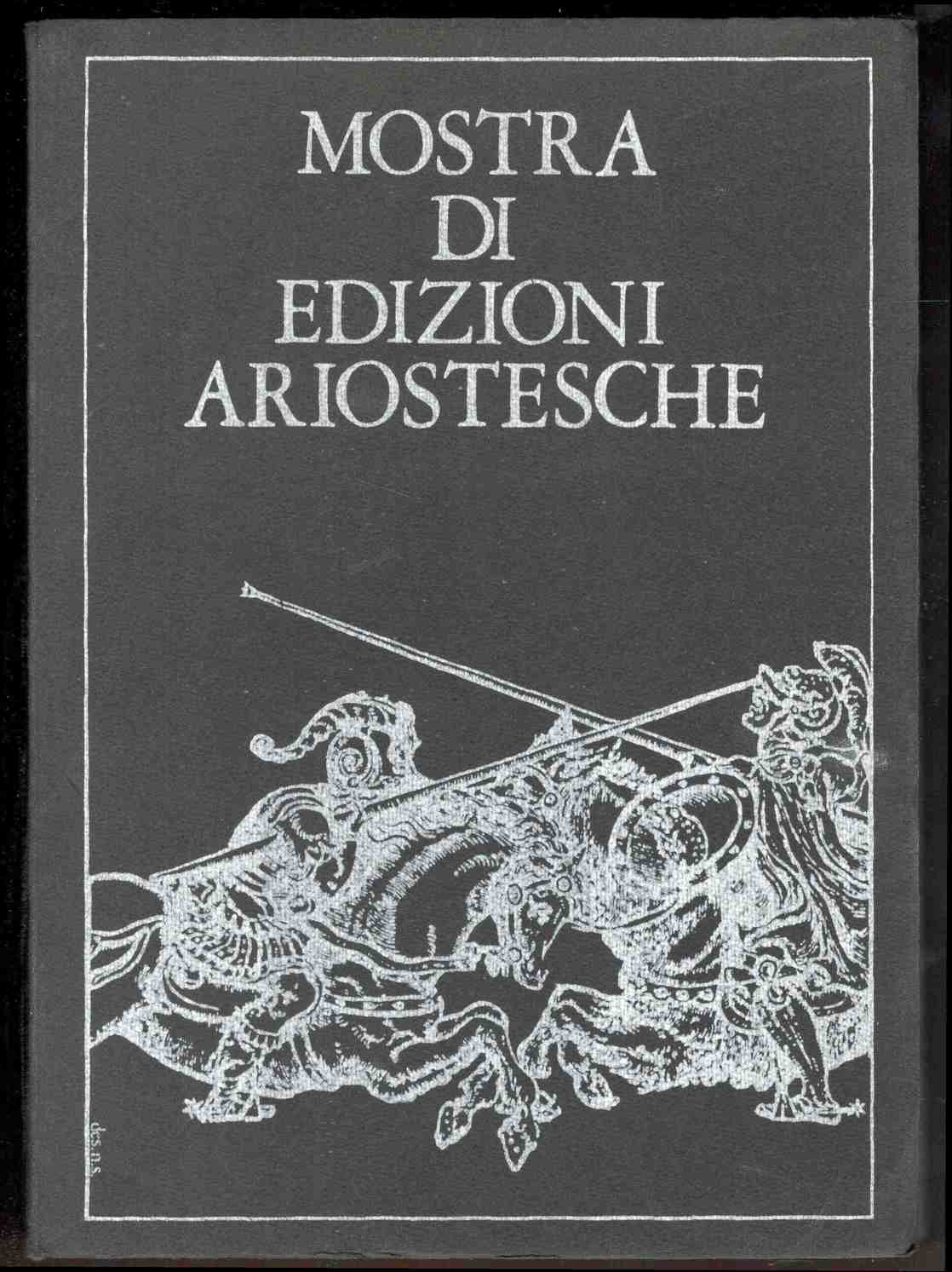 Mostra di edizioni ariostesche. Reggio Emilia, Ottobre 1974 - Marzo …