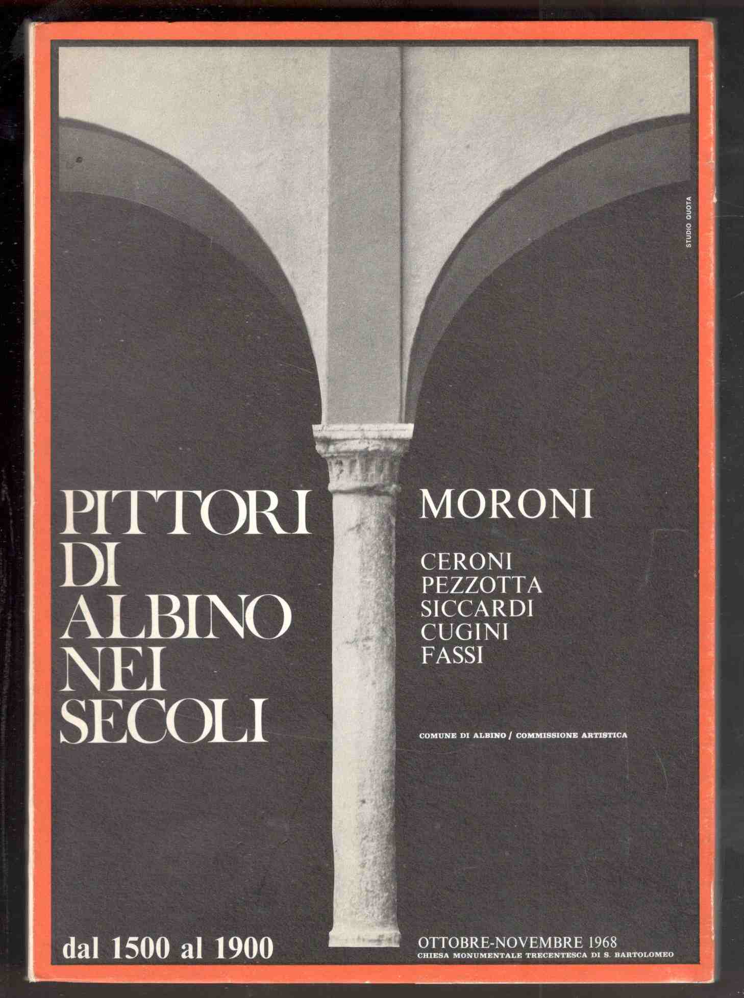 Mostra di pittori albinesi nei secoli. Albino, Chiesa Monumentale Trecentesca …