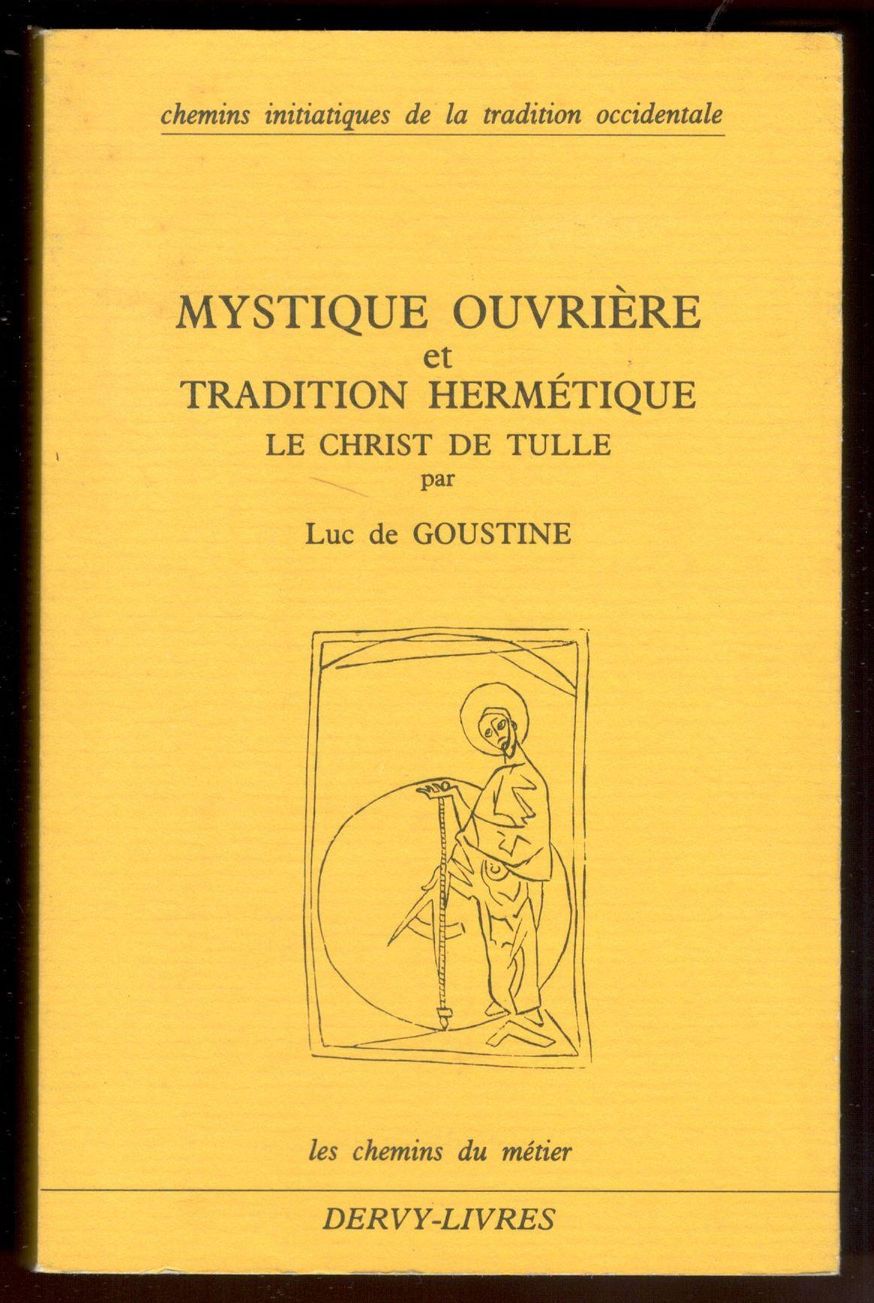 Mystique ouvrière et Tradition Hermétique. Le Christ de Tulle