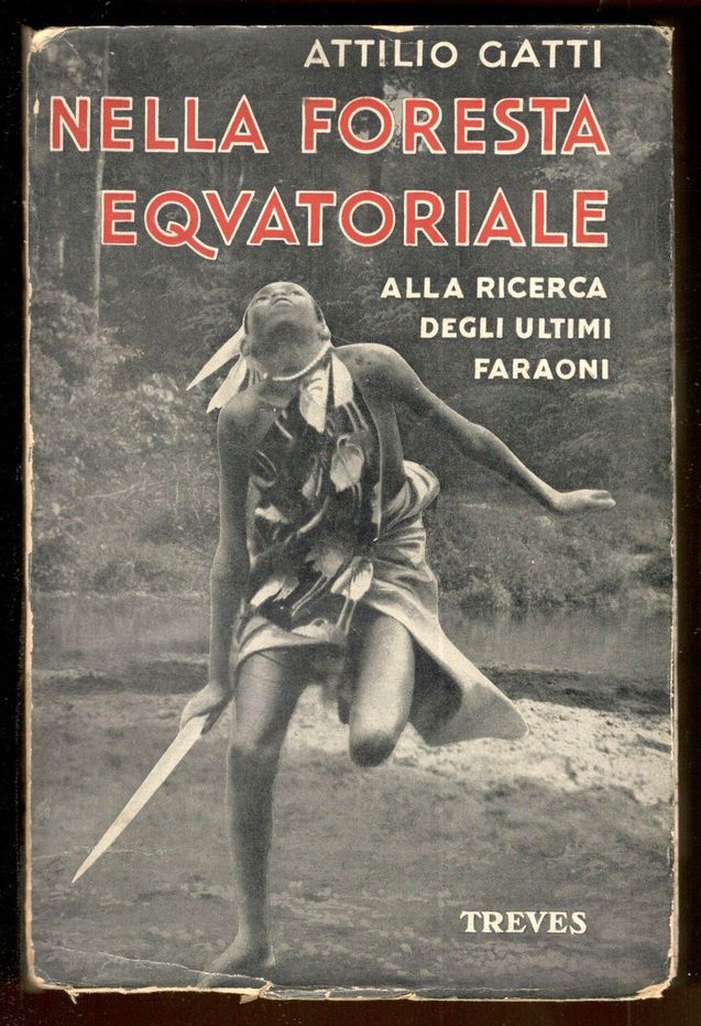 Nella foresta equatoriale. Vol. I: Alla ricerca degli ultimi faraoni