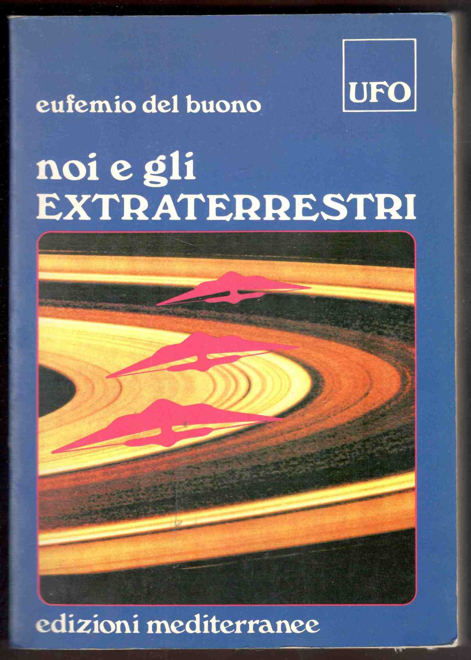 Noi e gli extraterrestri. Seconda edizione