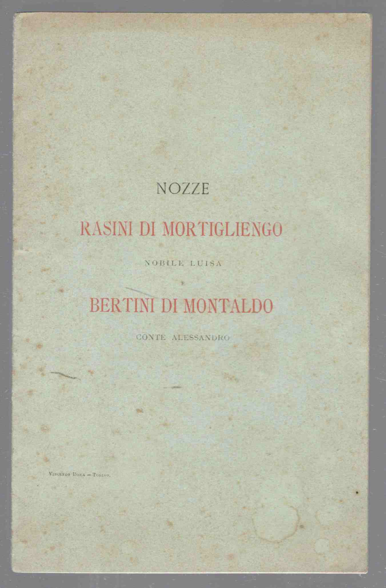 Nozze Rasini di Mortigliengo, nobile Luisa e Bertini di Montaldo, …