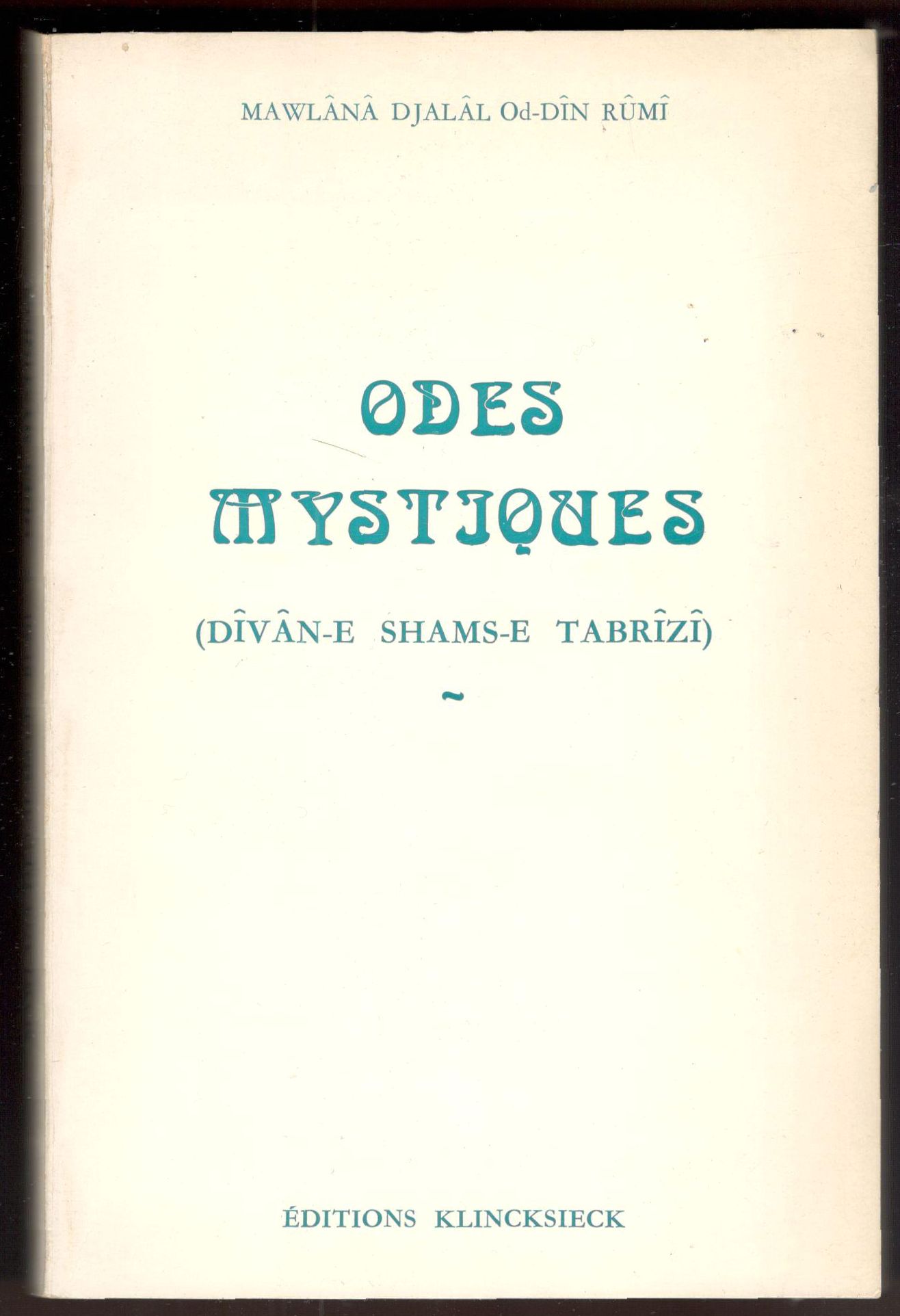 Odes mystiques (Dîvân-e Shams-e Tabrîzî)