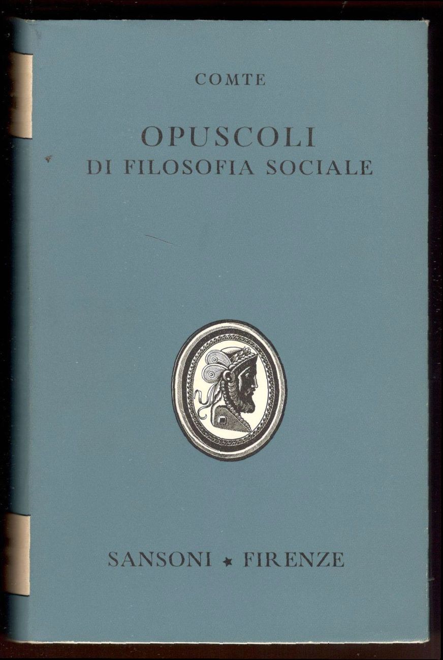Opuscoli di filosofia sociale e discorsi sul positivismo