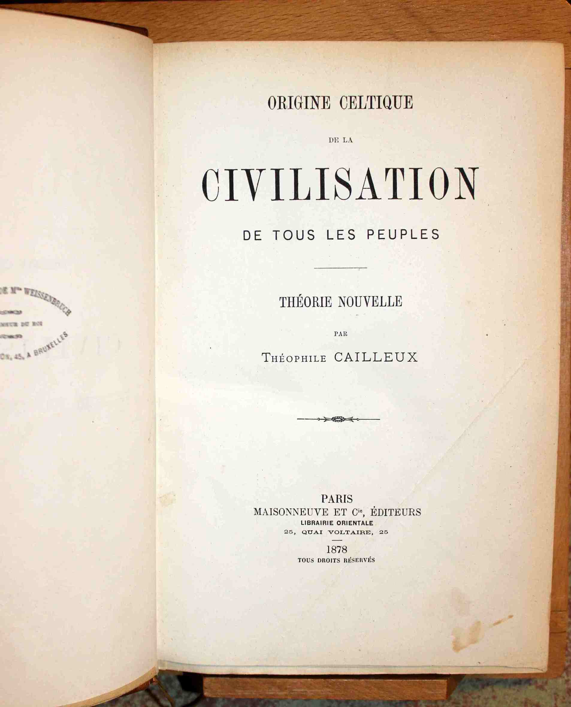 Origine celtique de la civilisation de tous les peuples. Théorie …