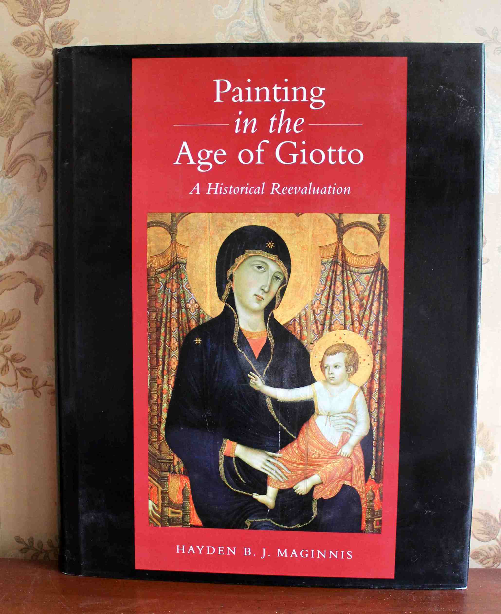 Painting in the Age of Giotto: a Historical Reevaluation