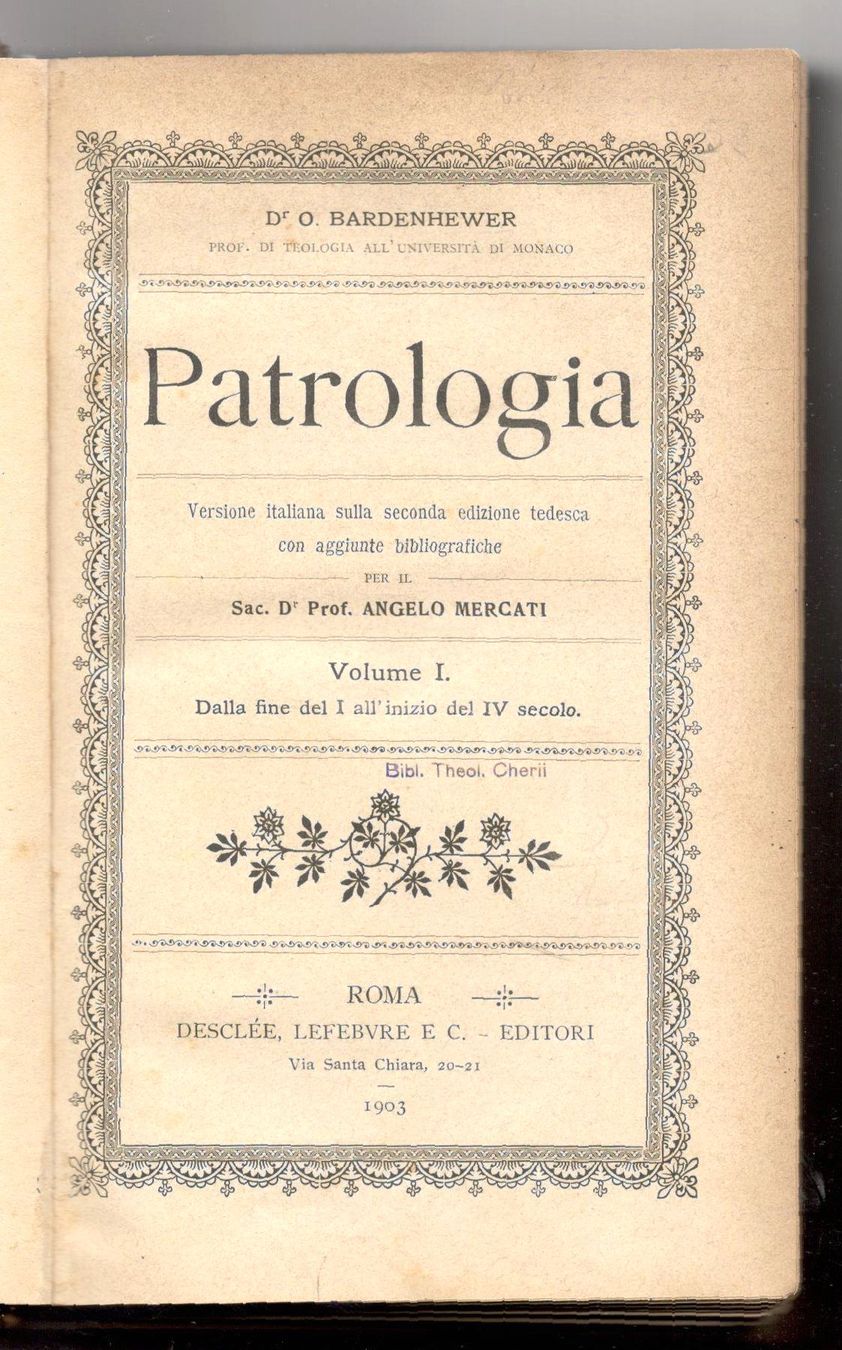 Patrologia. Versione italiana sulla seconda edizione tedesca con aggiunte bibliografiche …