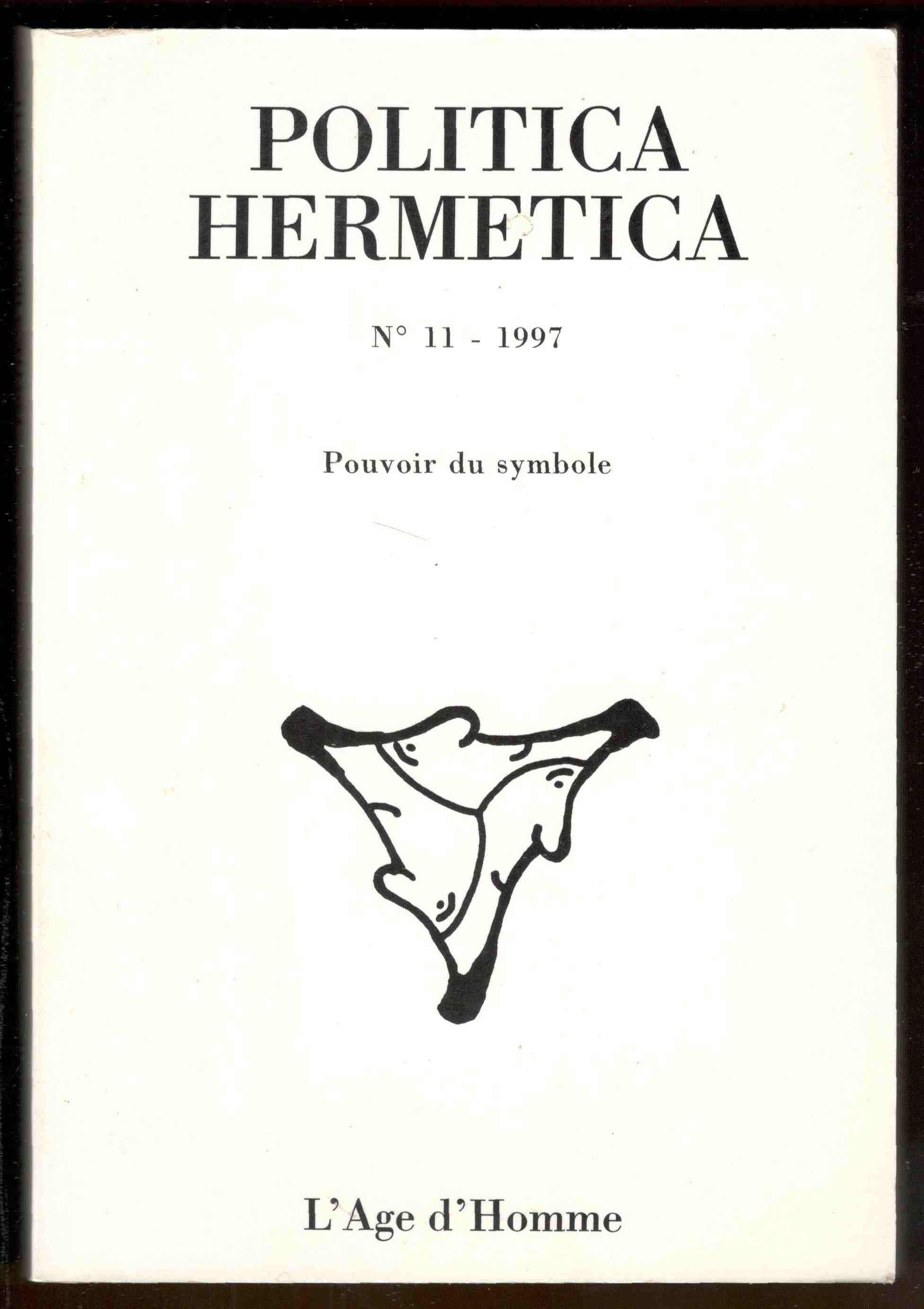 Politica hermetica. N° 11 - 1997. Pouvoir du symbole
