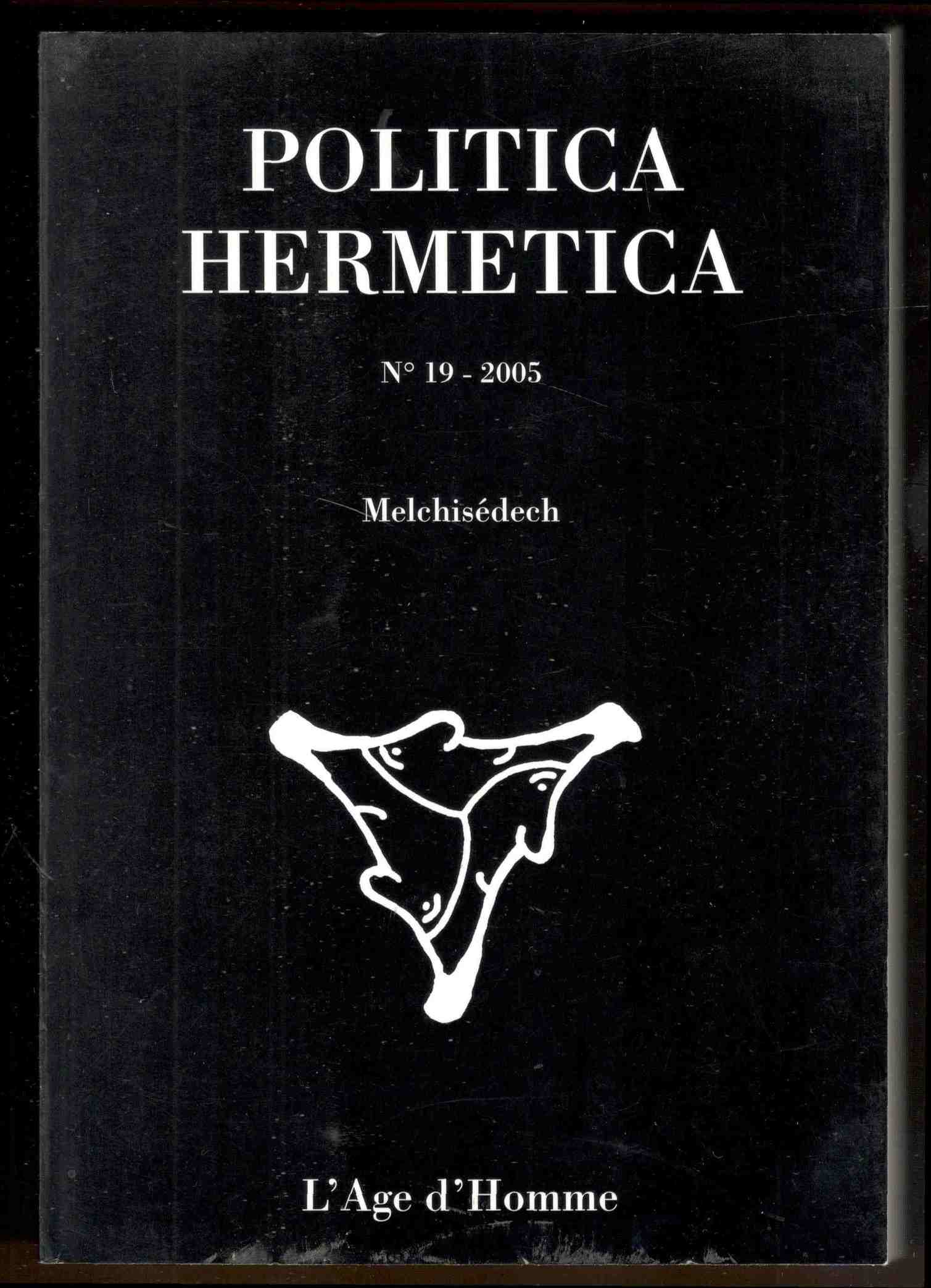 Politica hermetica. N° 19 - 2005. Melchisédech