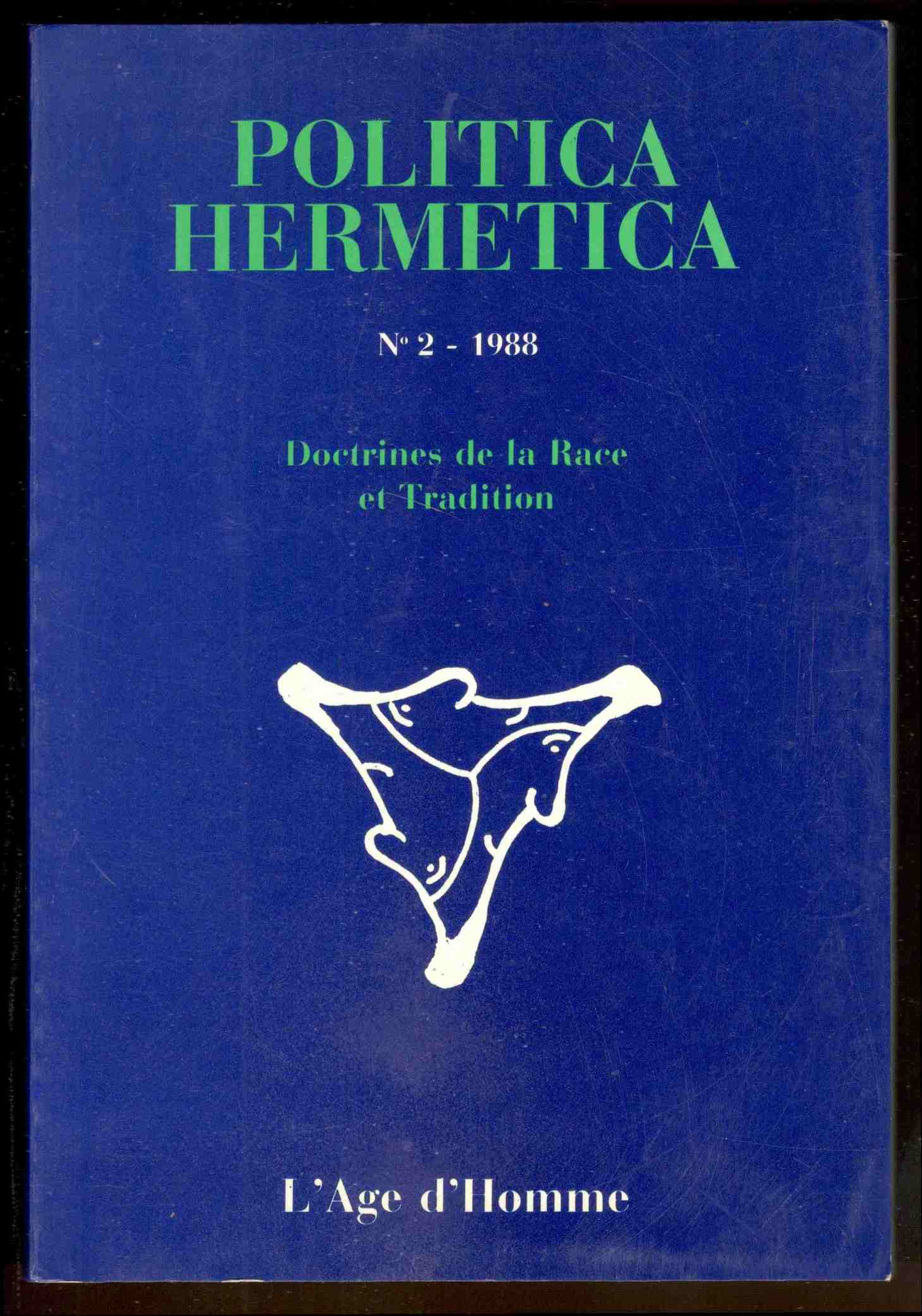 Politica hermetica. N° 2 - 1988. Doctrine de la Race …