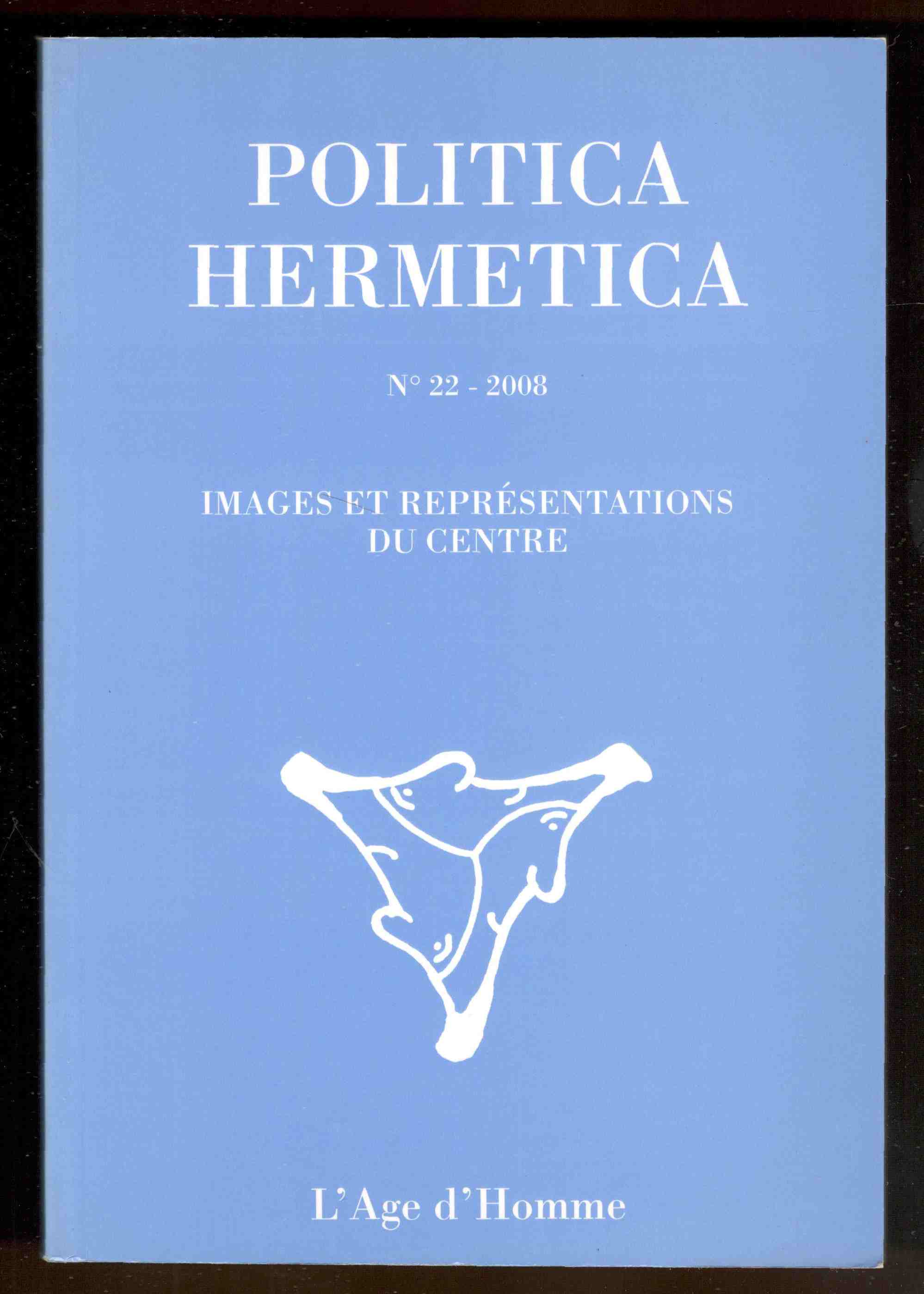 Politica hermetica. N° 22 - 2008. Images et représentations du …