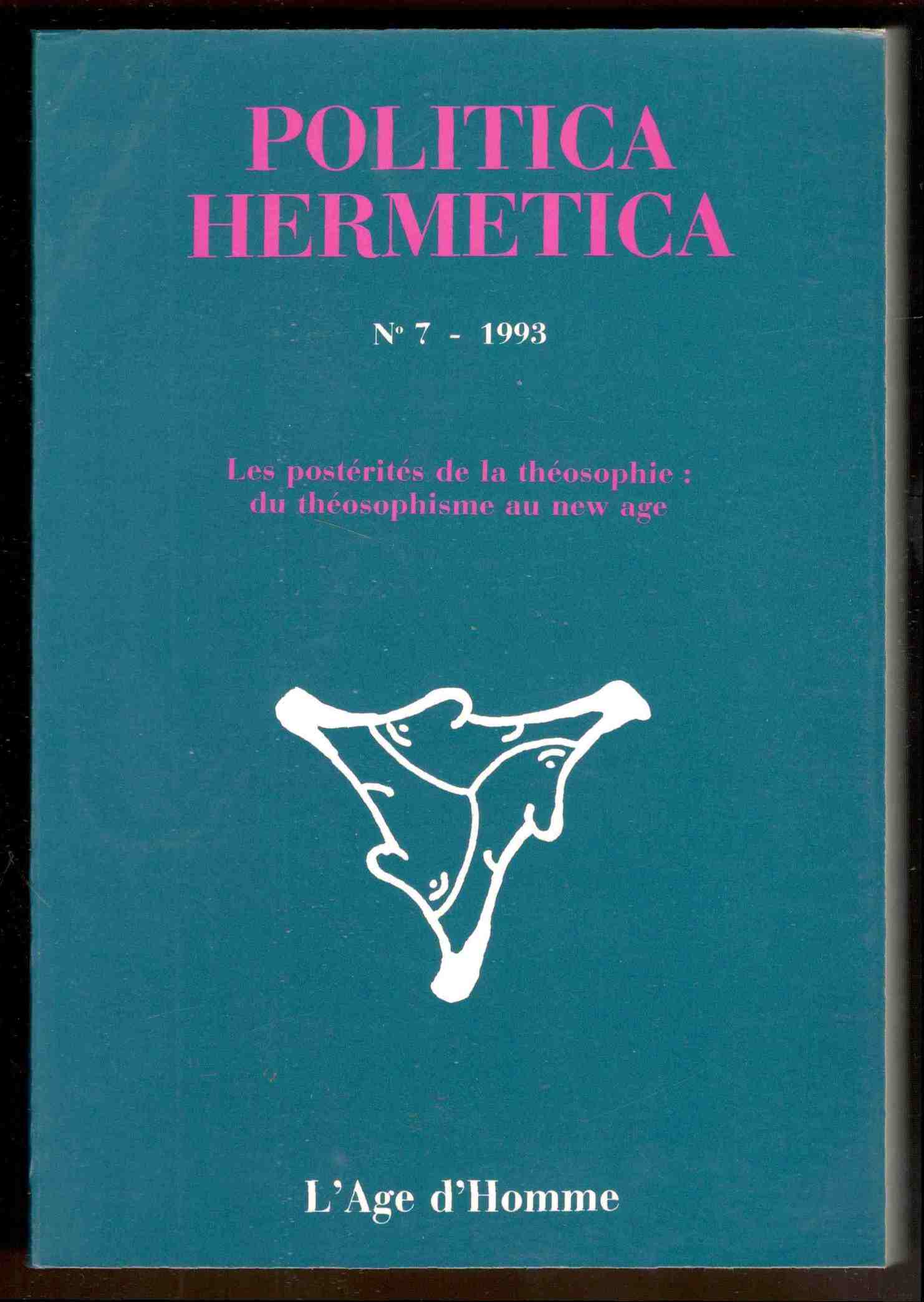 Politica hermetica. N° 7 - 1993. Les postérités de la …