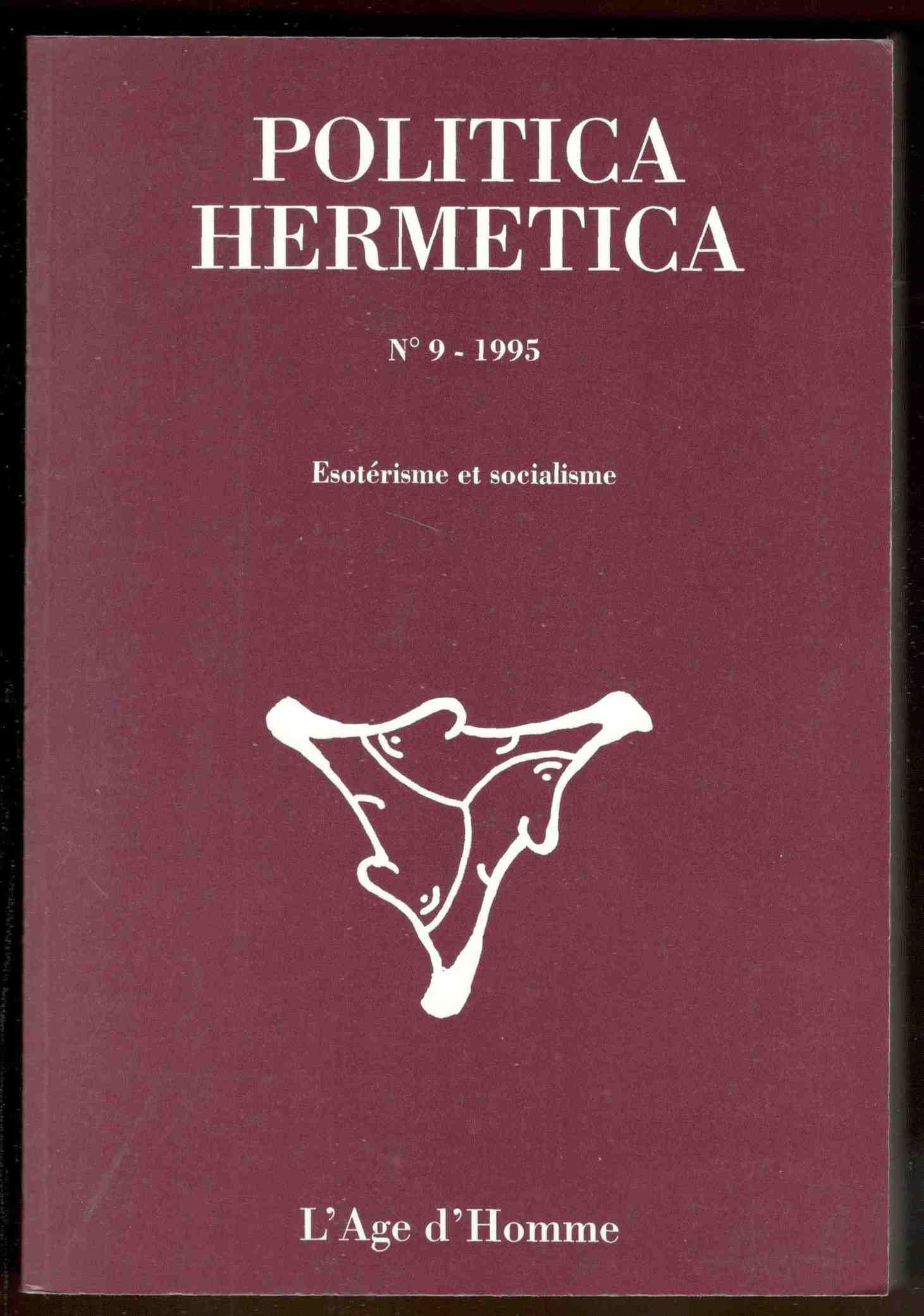 Politica hermetica. N° 9 - 1995. Ésotérisme et socialisme