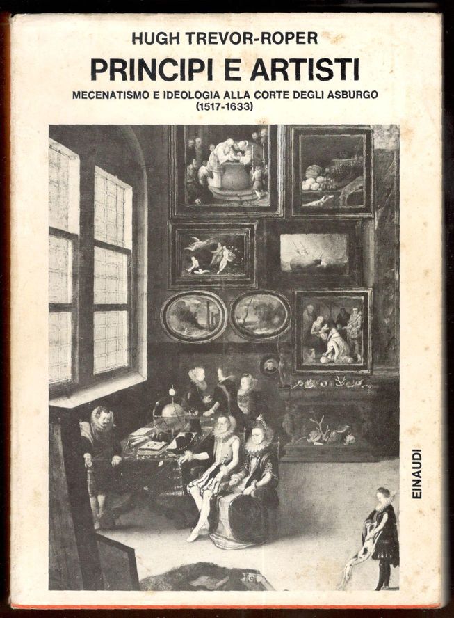 Principi e artisti. Mecenatismo e ideologia alla corte degli Asburgo …